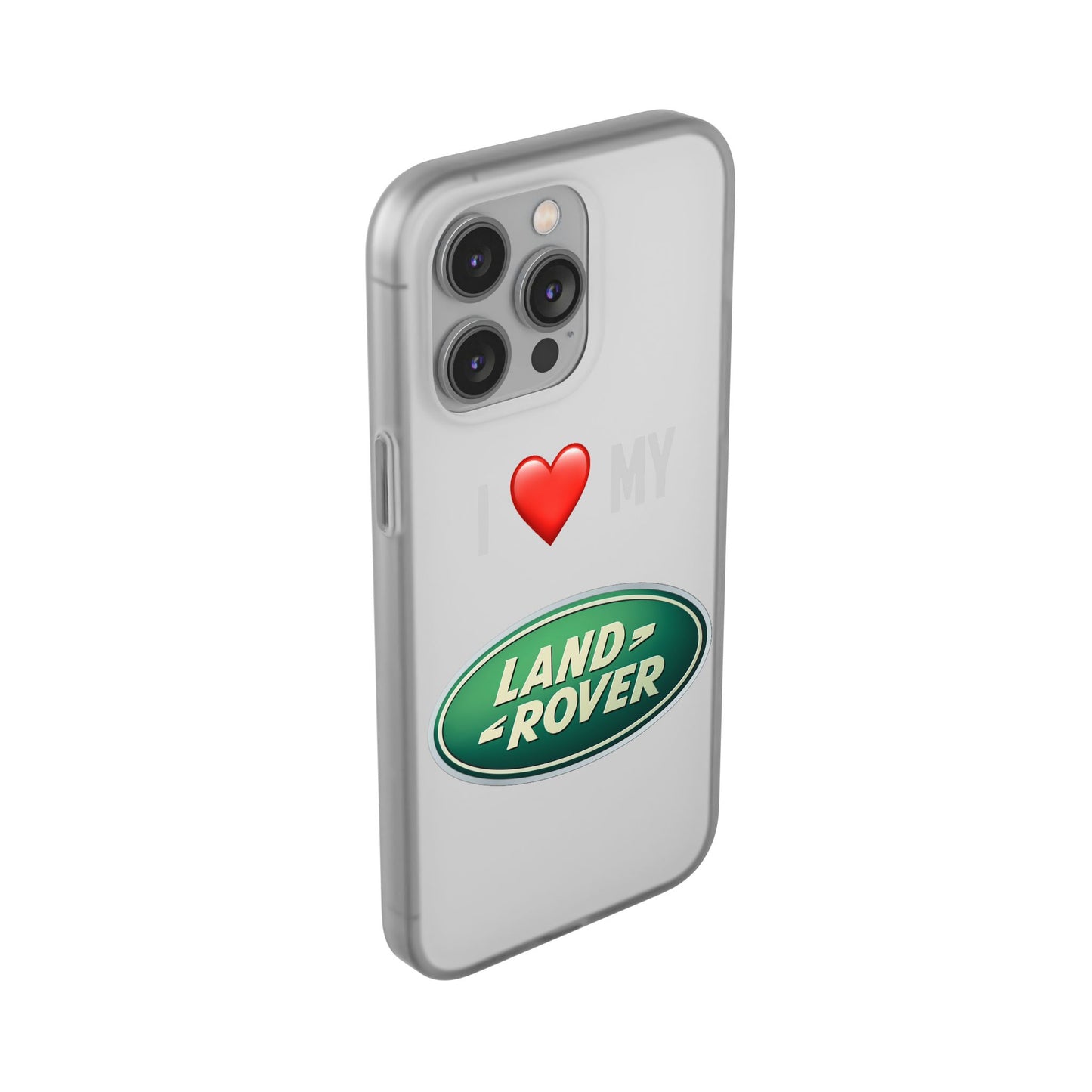 Land Rover Phone Case - Flexible And Frosted TPU Plastic I Love My Land Rover Phone Case