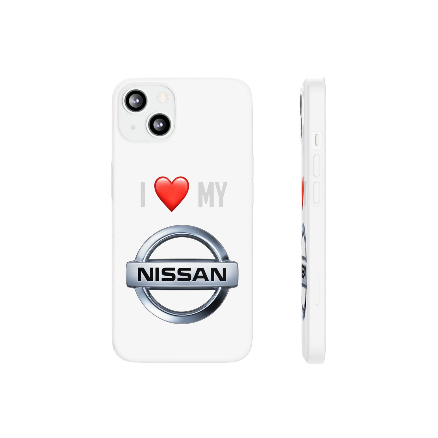 Nissan Phone Case - Flexible And Frosted TPU Plastic I Love My Nissan Phone Case