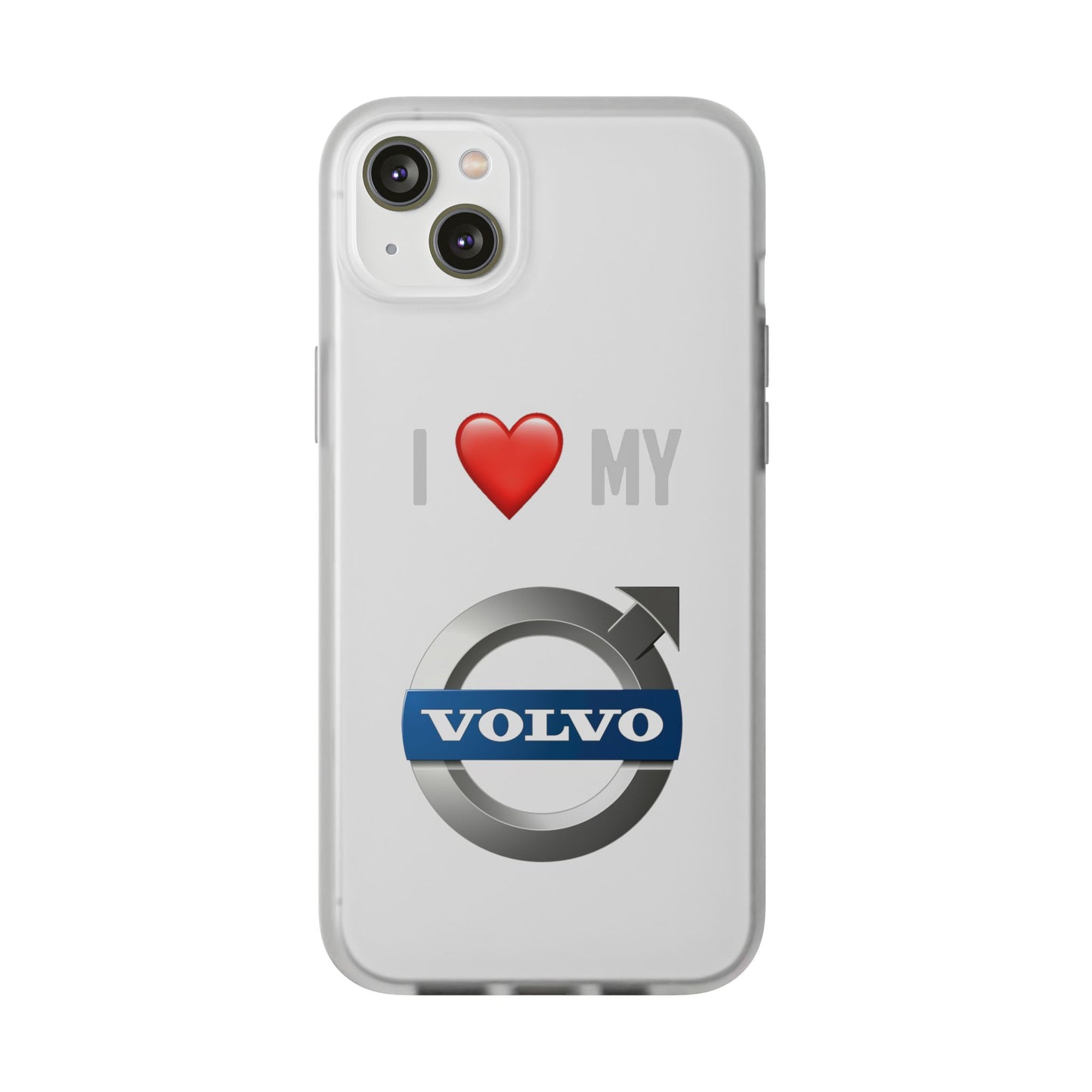 Volvo Phone Case - Flexible And Frosted TPU Plastic I Love My Volvo Phone Case