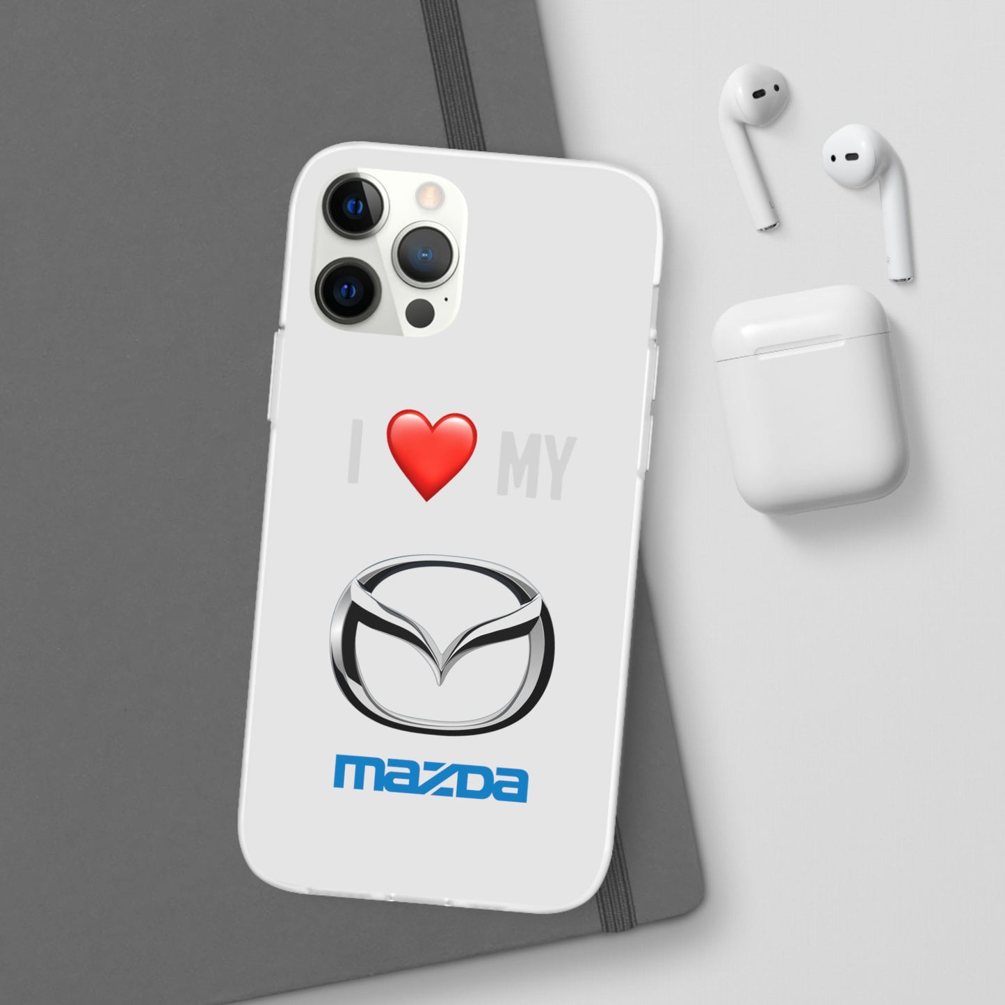 Mazda Phone Case - Flexible And Frosted TPU Plastic I Love My Mazda Phone Case