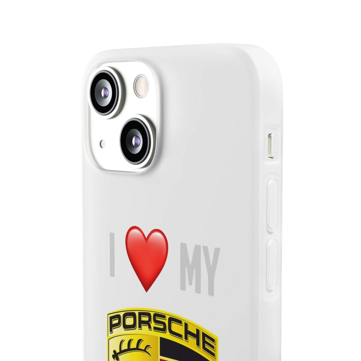 Porsche Phone Case - Flexible And Frosted TPU Plastic I Love My Porsche Phone Case