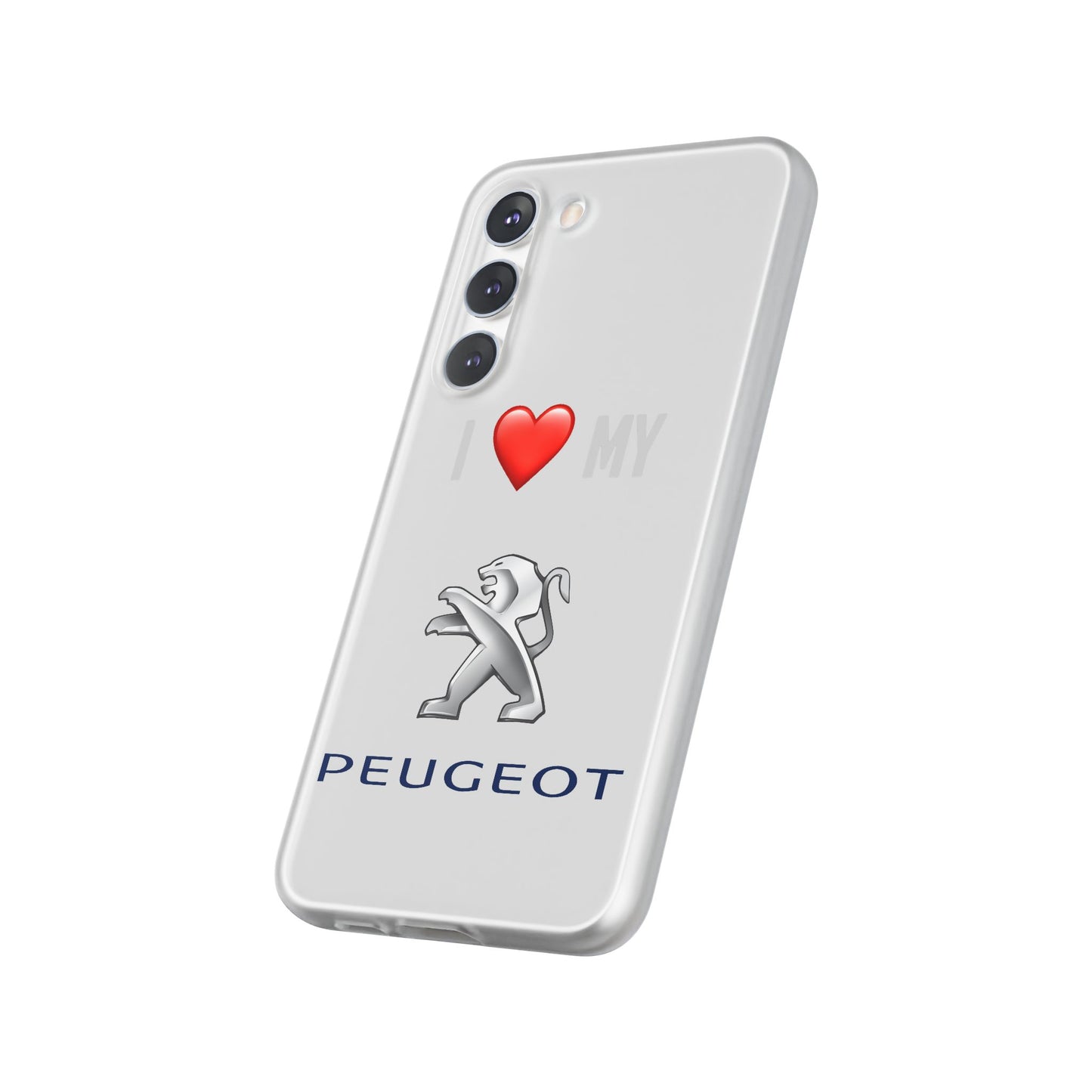 Peugeot Phone Case - Flexible And Frosted TPU Plastic I Love My Peugeot Phone Case