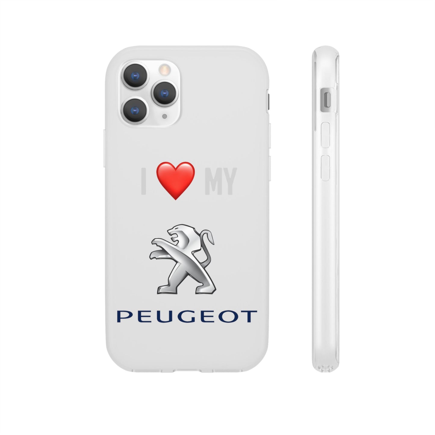 Peugeot Phone Case - Flexible And Frosted TPU Plastic I Love My Peugeot Phone Case