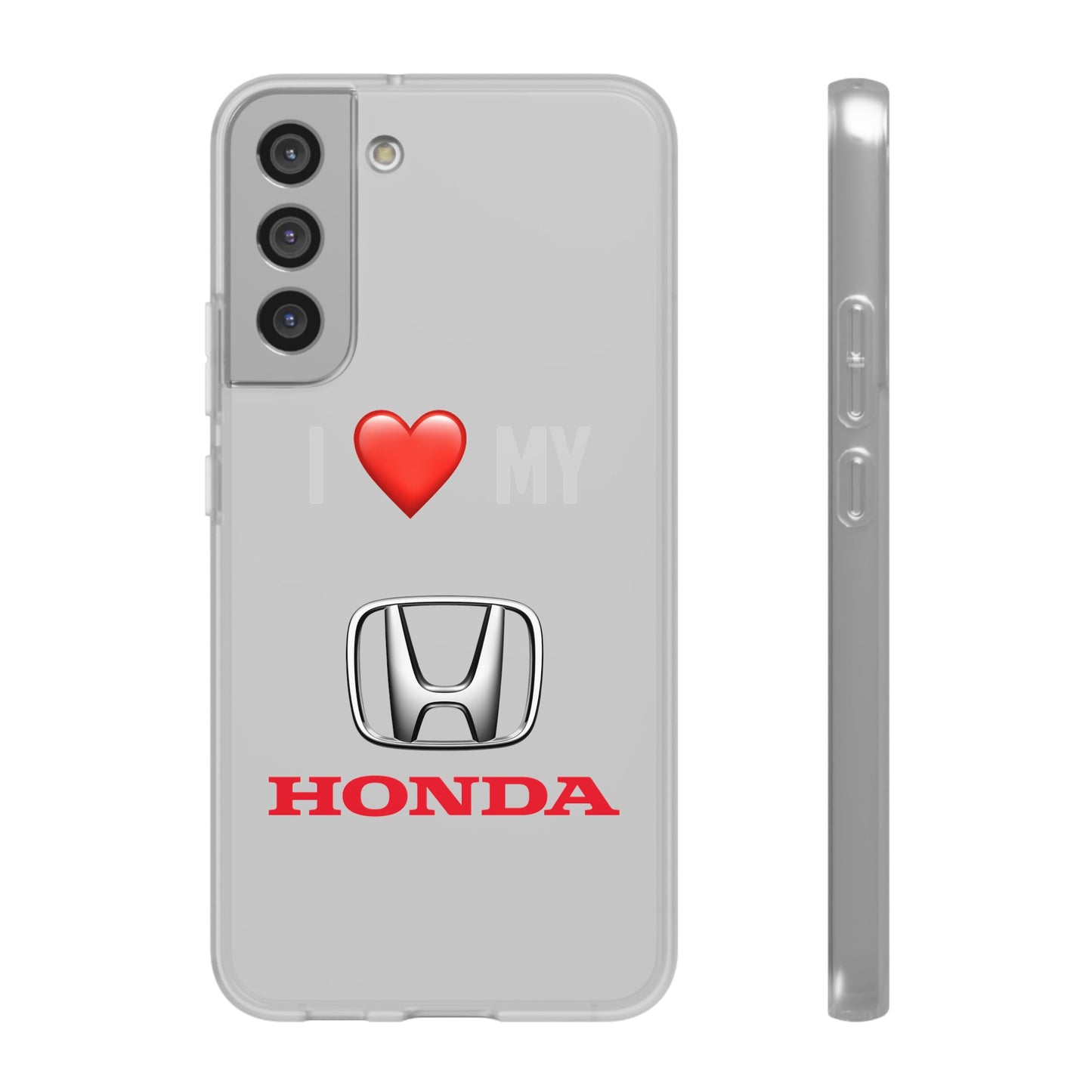 Honda Phone Case - Flexible And Frosted TPU Plastic I Love My Honda Phone Case