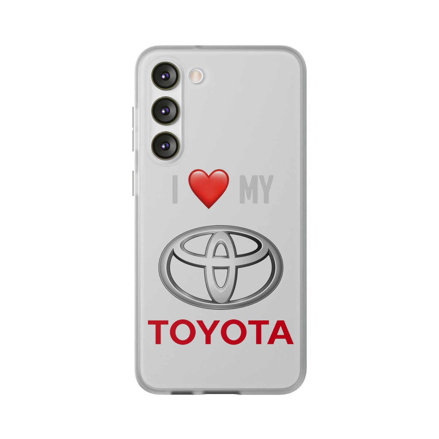 Toyota Phone Case - Flexible And Frosted TPU Plastic I Love My Toyota Phone Case