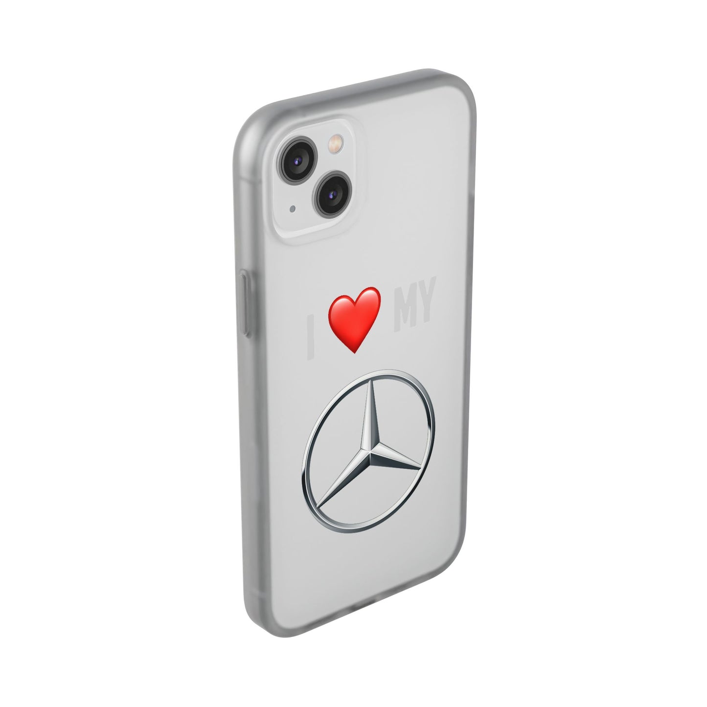 Mercedes Phone Case - Flexible And Frosted TPU Plastic I Love My Mercedes Phone Case