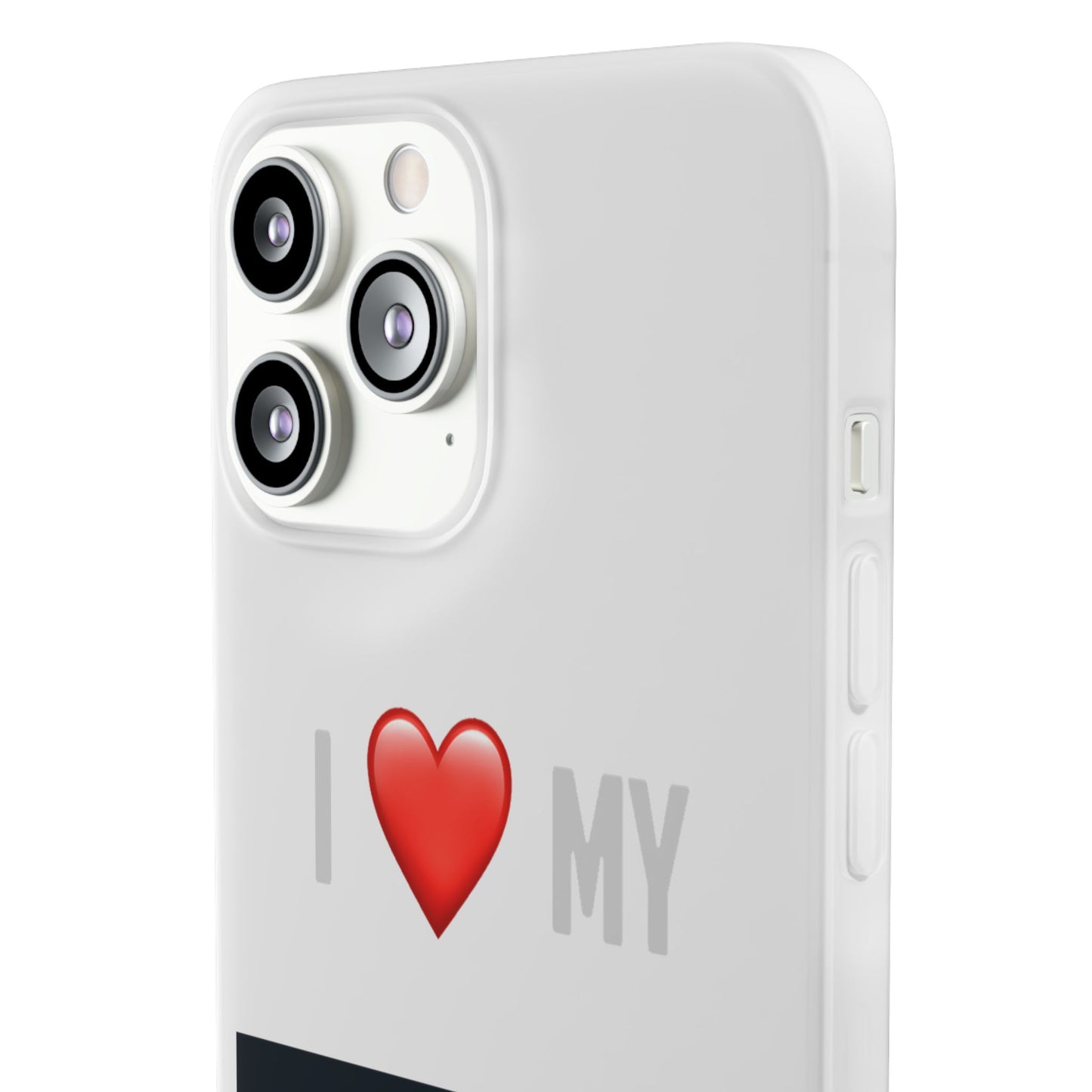 Smart Phone Case - Flexible And Frosted TPU Plastic I Love My Smart Phone Case