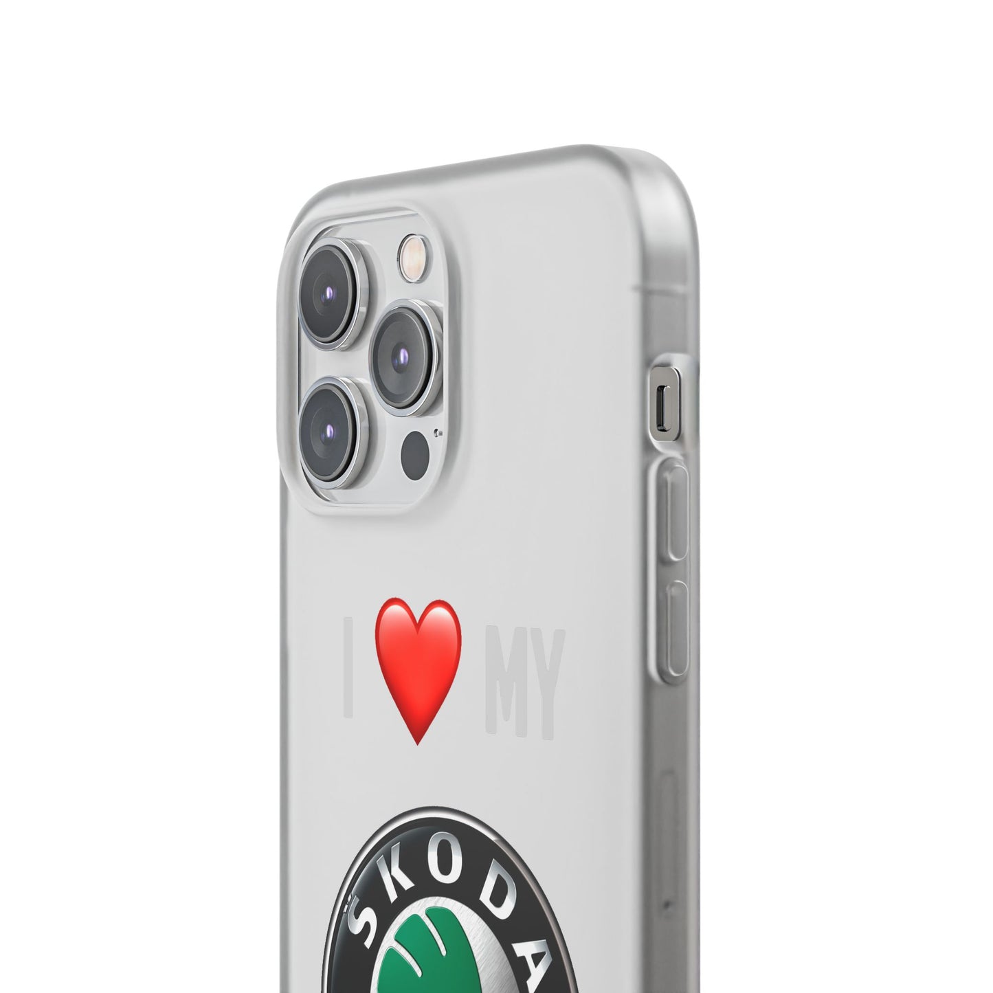 Skoda Phone Case - Flexible And Frosted TPU Plastic I Love My Skoda Phone Case