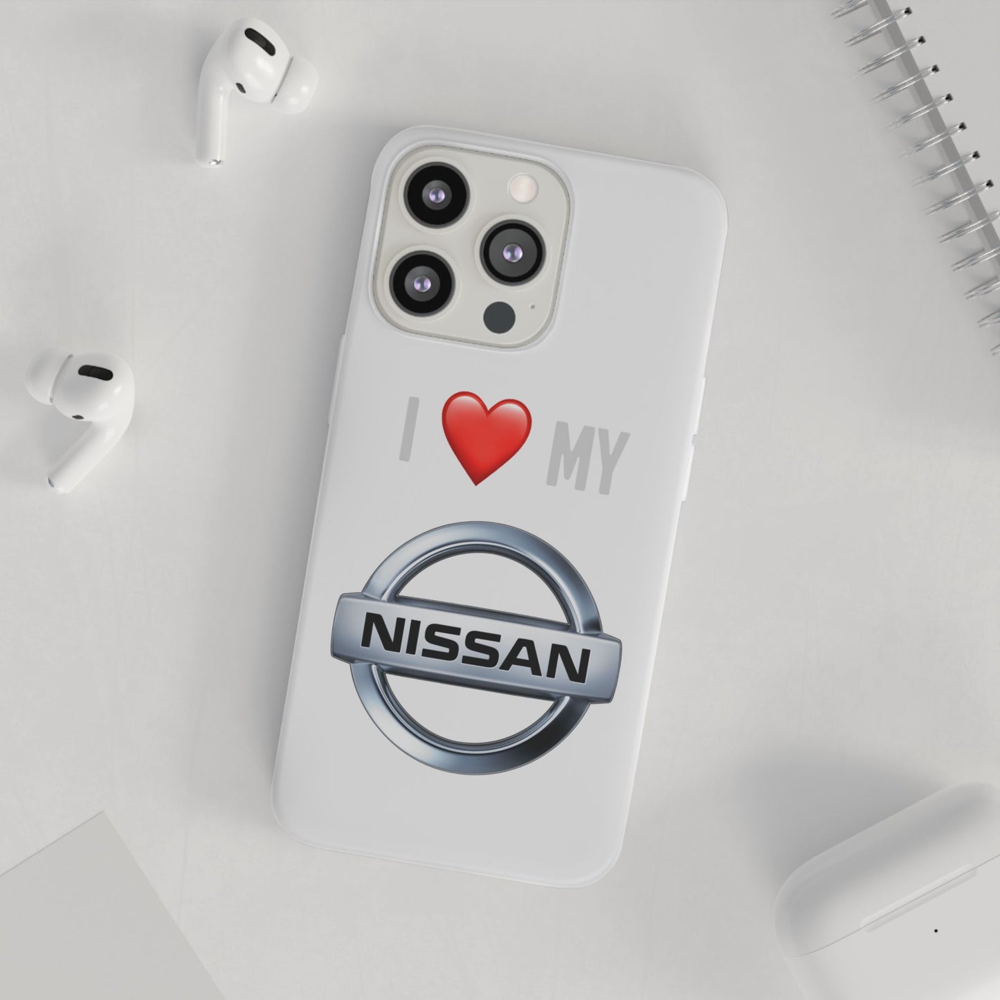 Nissan Phone Case - Flexible And Frosted TPU Plastic I Love My Nissan Phone Case