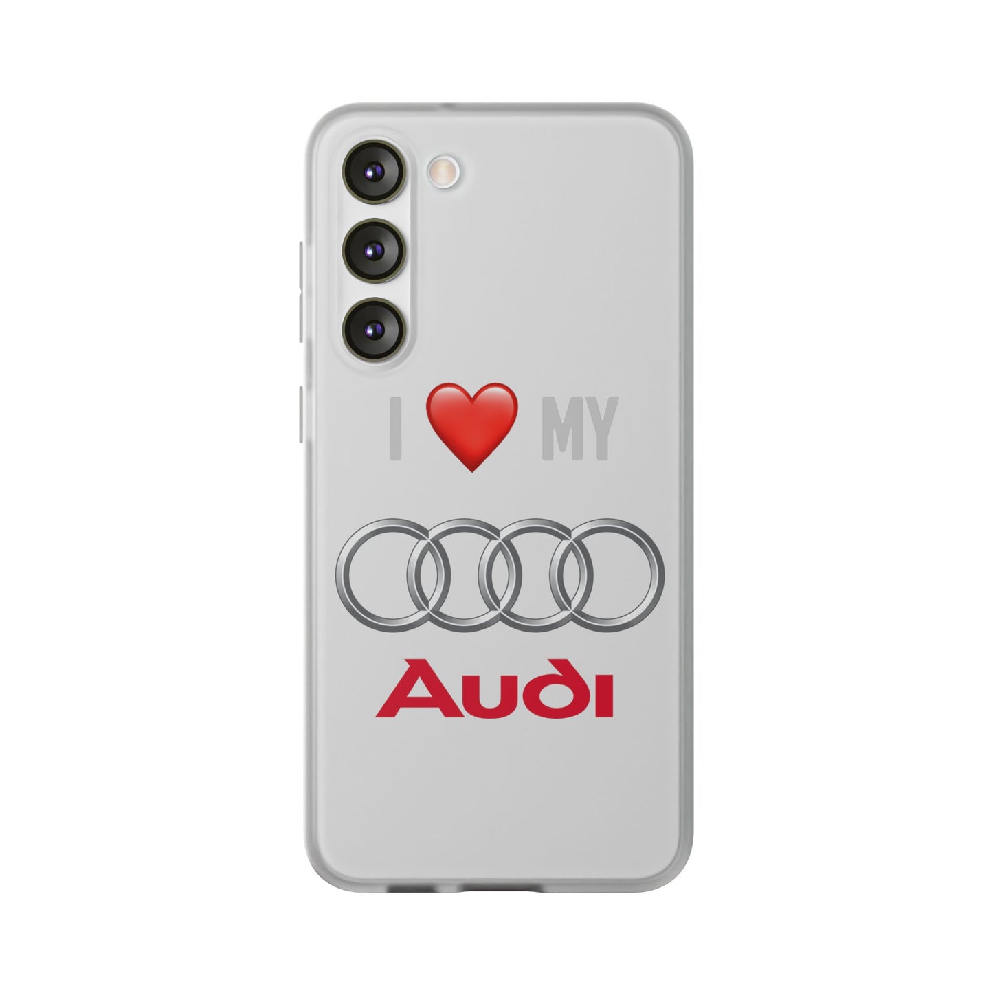 Audi Phone Case - Flexible And Frosted TPU Plastic I Love My Audi Phone Case
