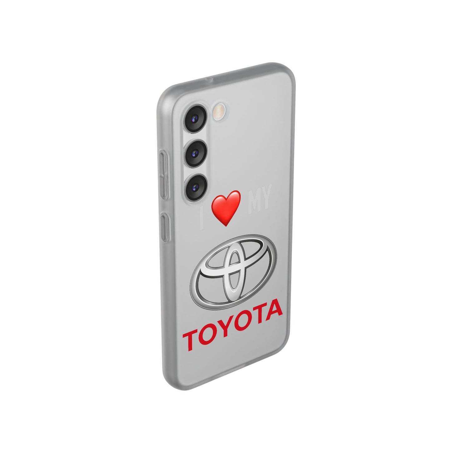 Toyota Phone Case - Flexible And Frosted TPU Plastic I Love My Toyota Phone Case