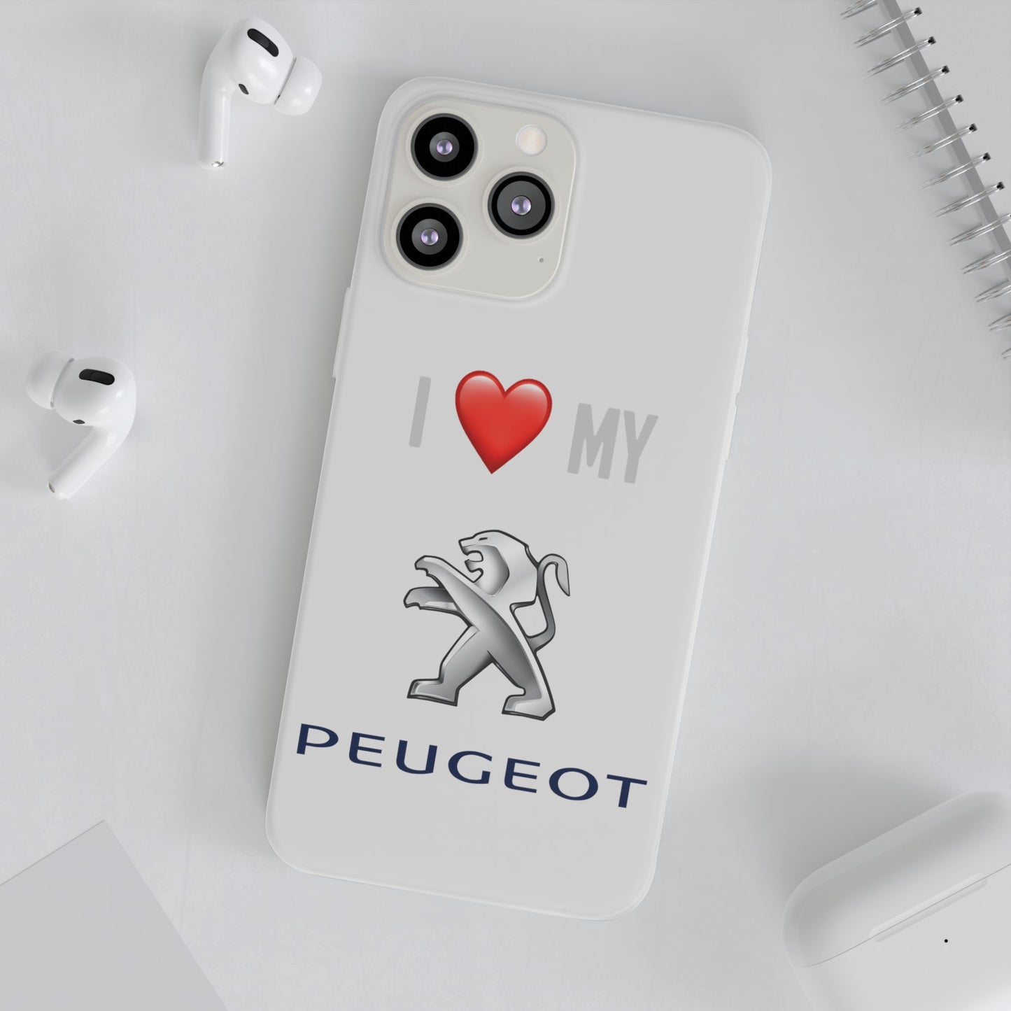 Peugeot Phone Case - Flexible And Frosted TPU Plastic I Love My Peugeot Phone Case