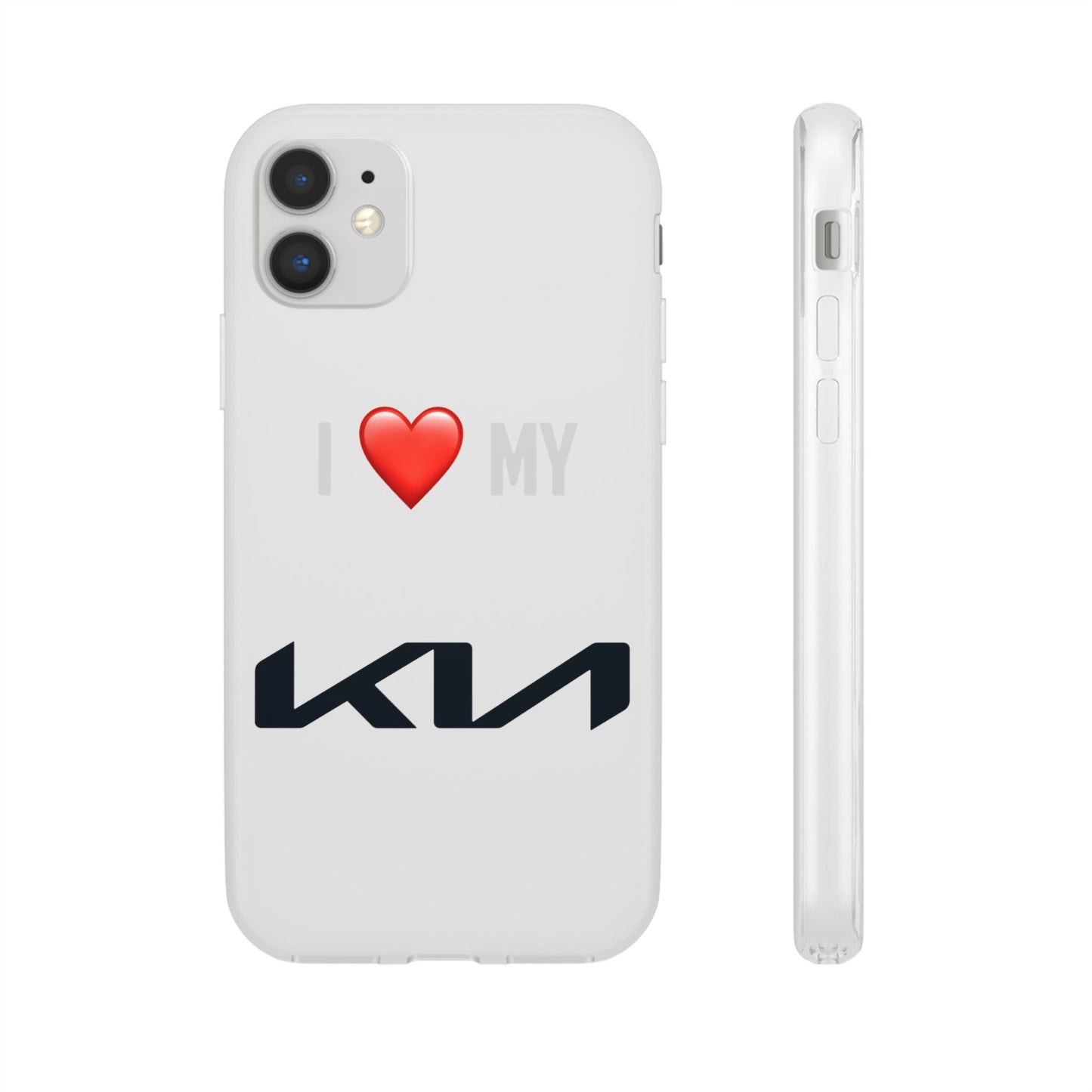 Kia Phone Case - Flexible And Frosted TPU Plastic I Love My Kia Phone Case