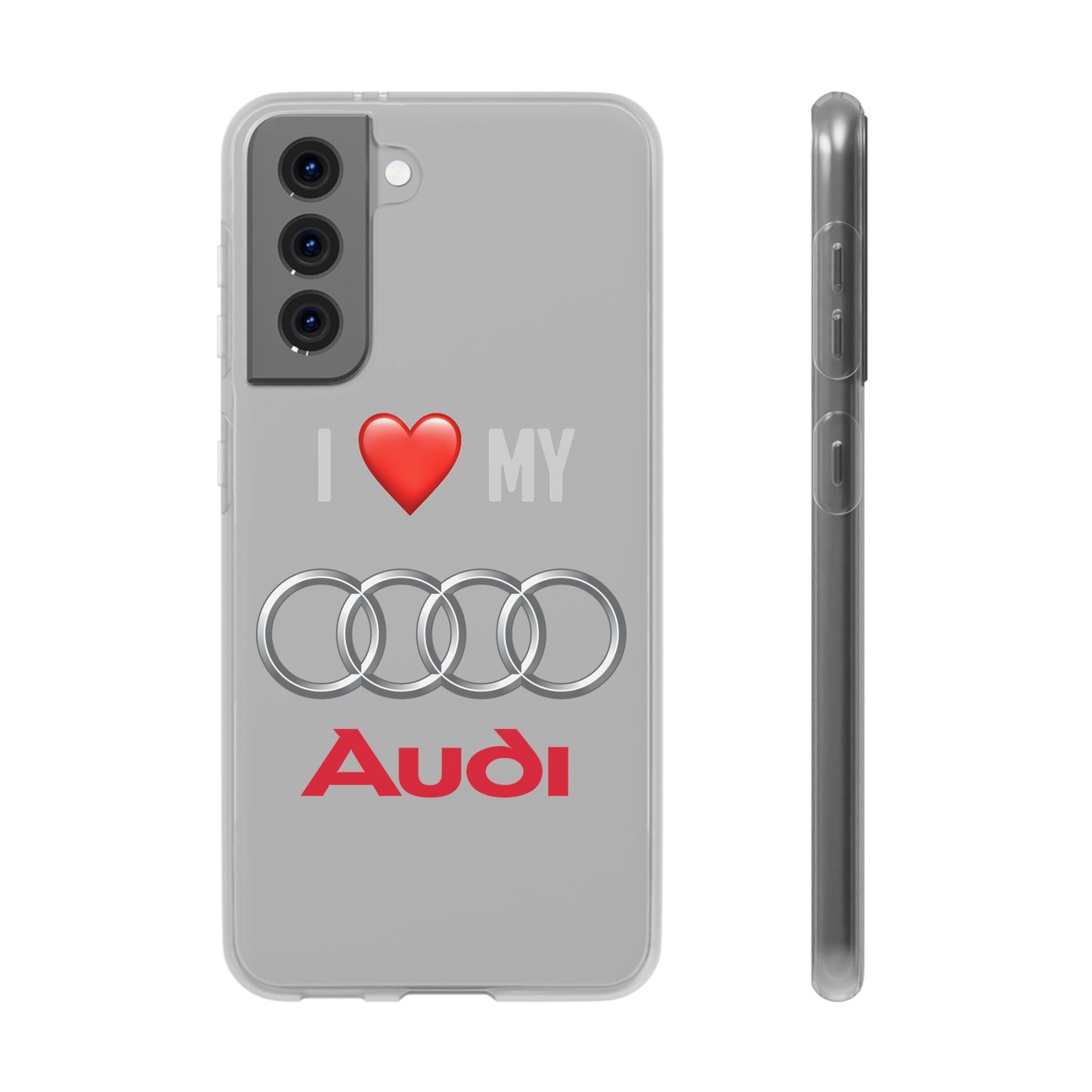 Audi Phone Case - Flexible And Frosted TPU Plastic I Love My Audi Phone Case