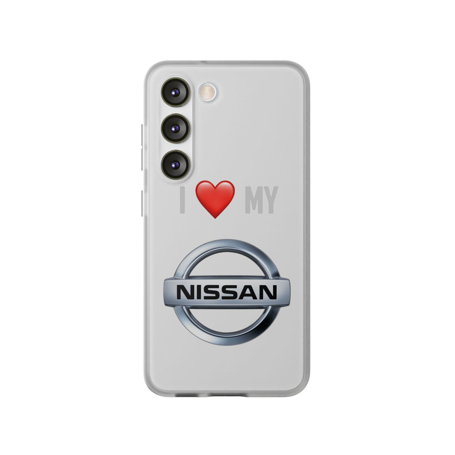 Nissan Phone Case - Flexible And Frosted TPU Plastic I Love My Nissan Phone Case