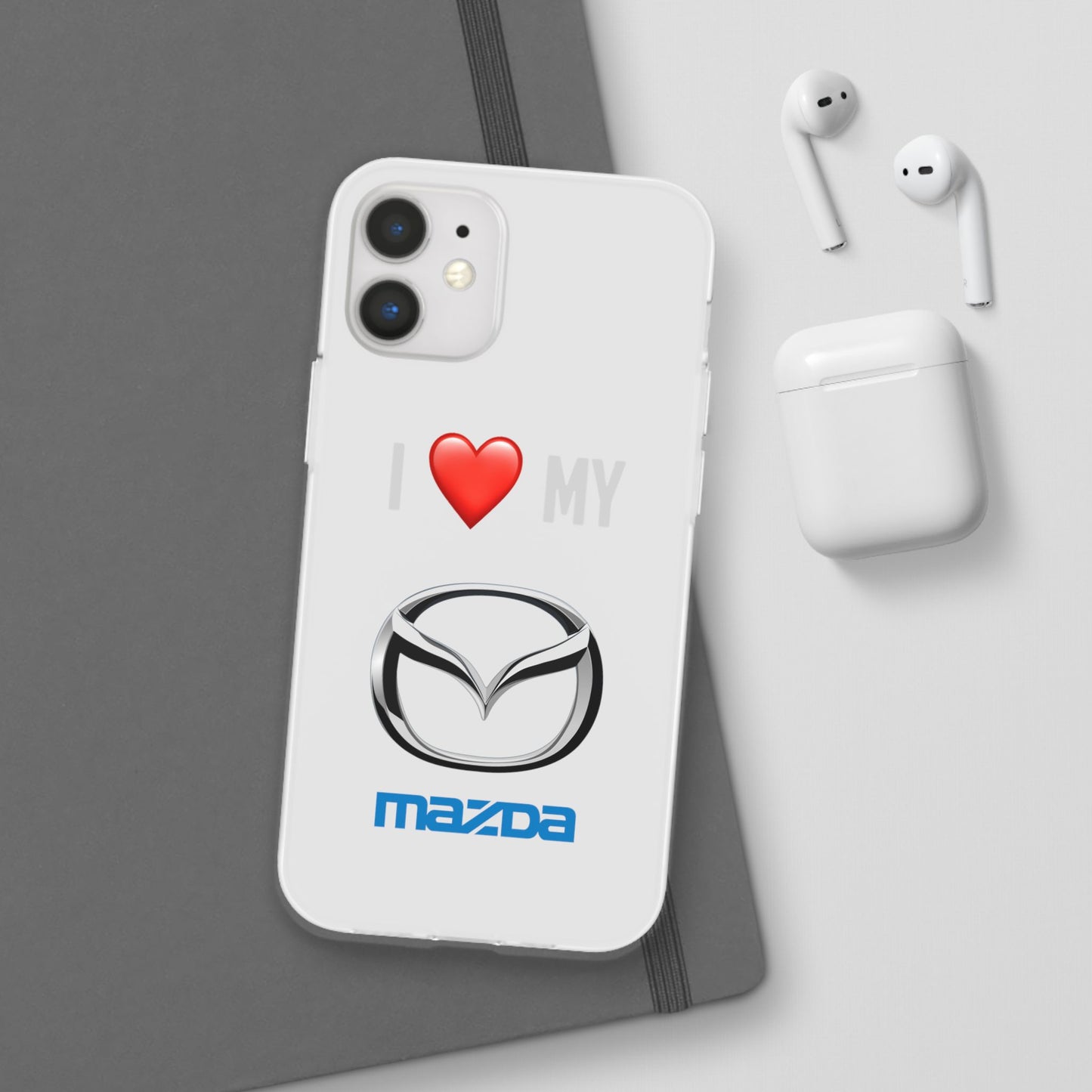 Mazda Phone Case - Flexible And Frosted TPU Plastic I Love My Mazda Phone Case