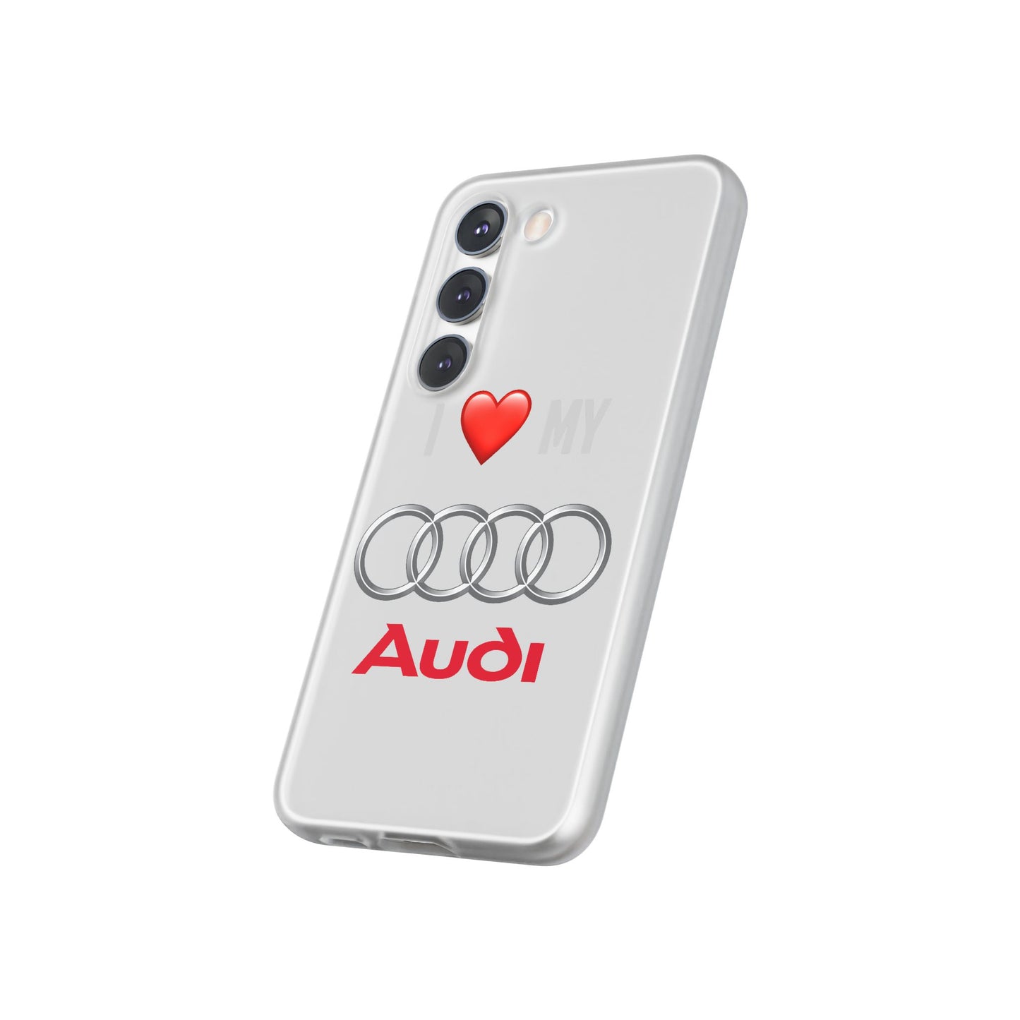 Audi Phone Case - Flexible And Frosted TPU Plastic I Love My Audi Phone Case