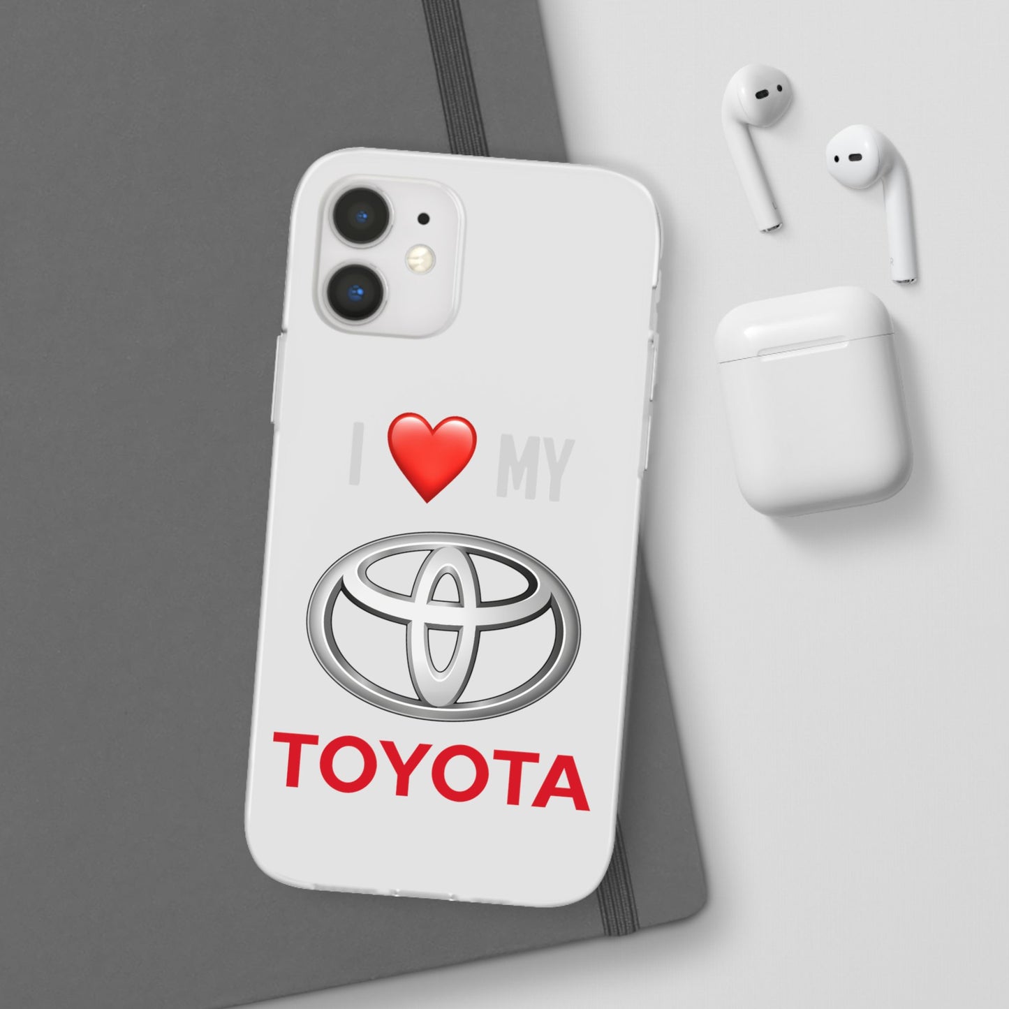 Toyota Phone Case - Flexible And Frosted TPU Plastic I Love My Toyota Phone Case