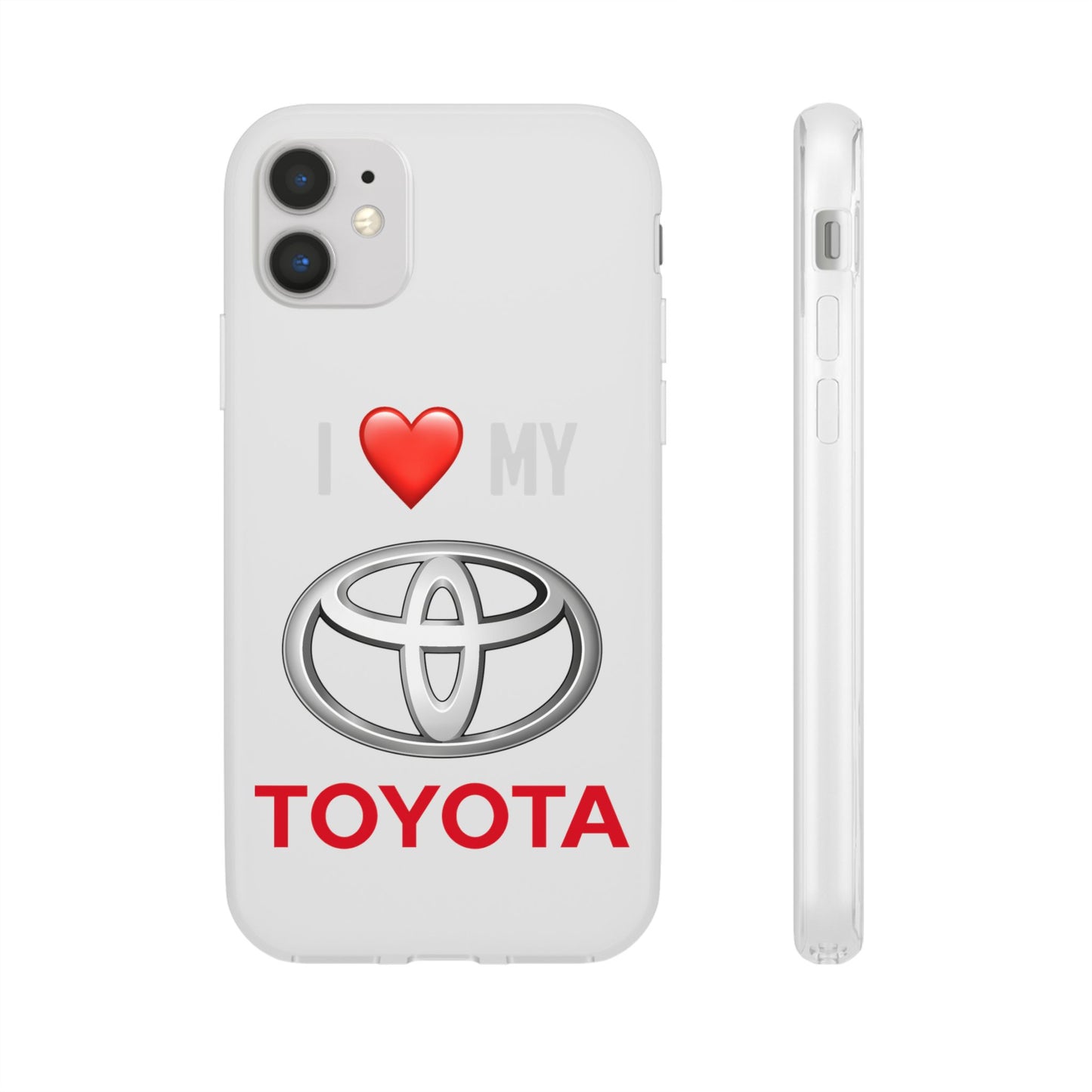 Toyota Phone Case - Flexible And Frosted TPU Plastic I Love My Toyota Phone Case