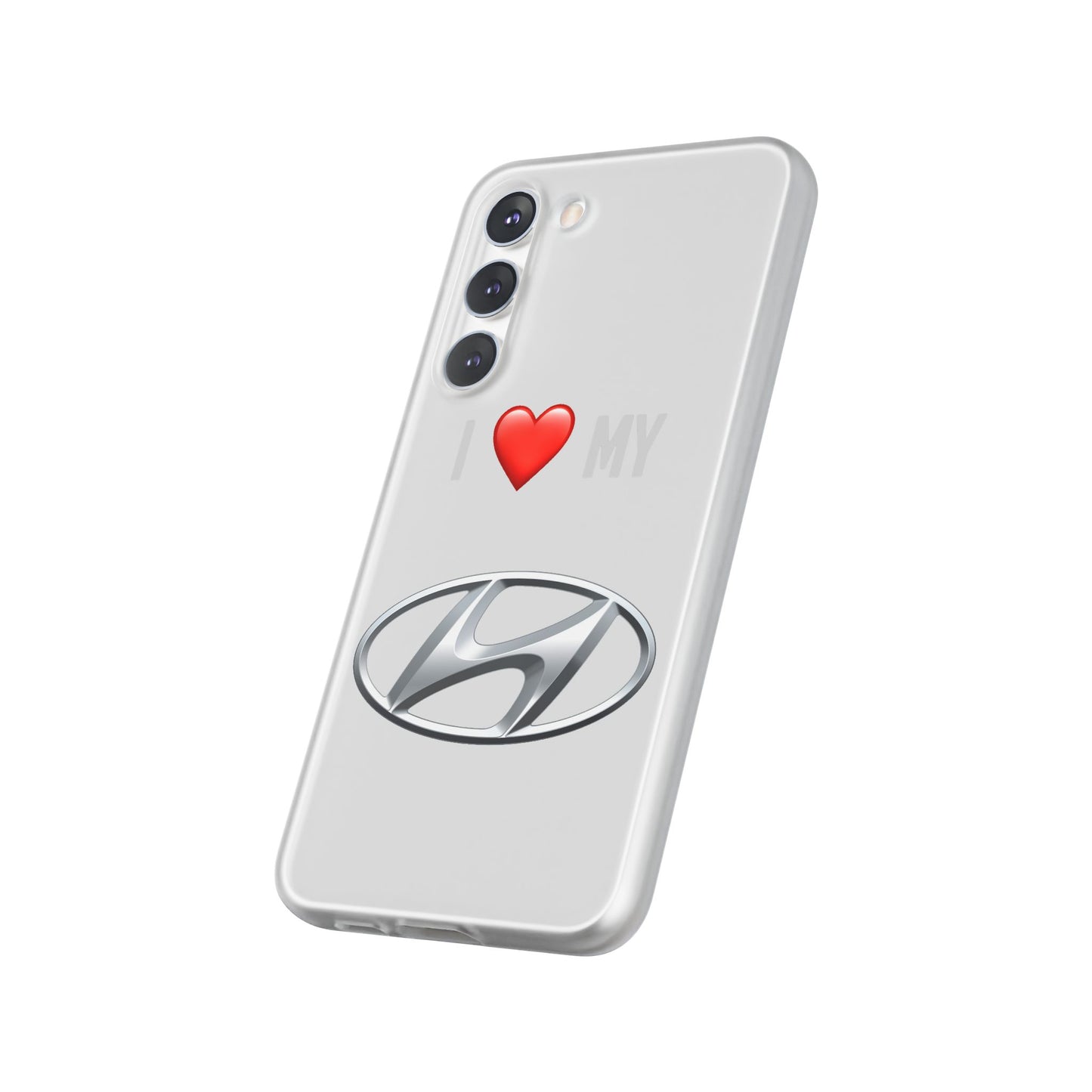 Hyundai Phone Case - Flexible And Frosted TPU Plastic I Love My Hyundai Phone Case