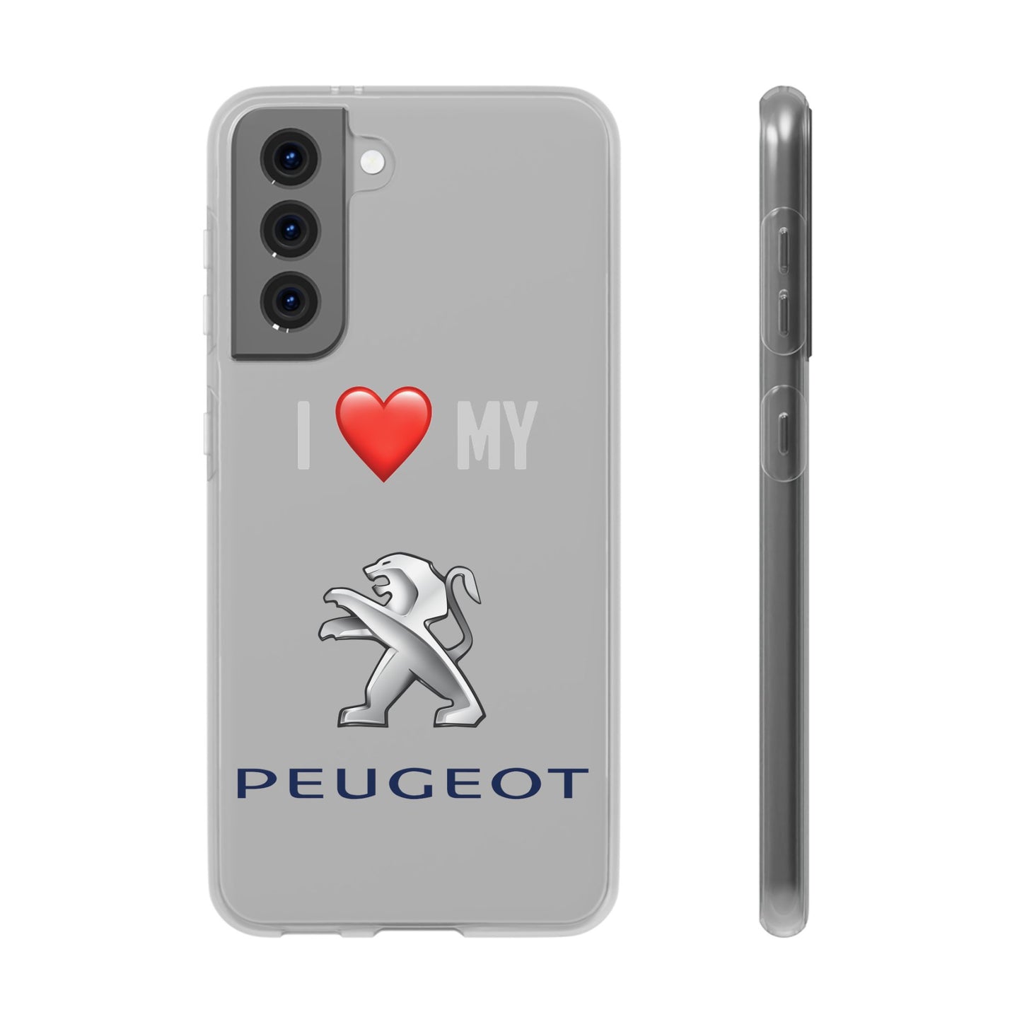 Peugeot Phone Case - Flexible And Frosted TPU Plastic I Love My Peugeot Phone Case
