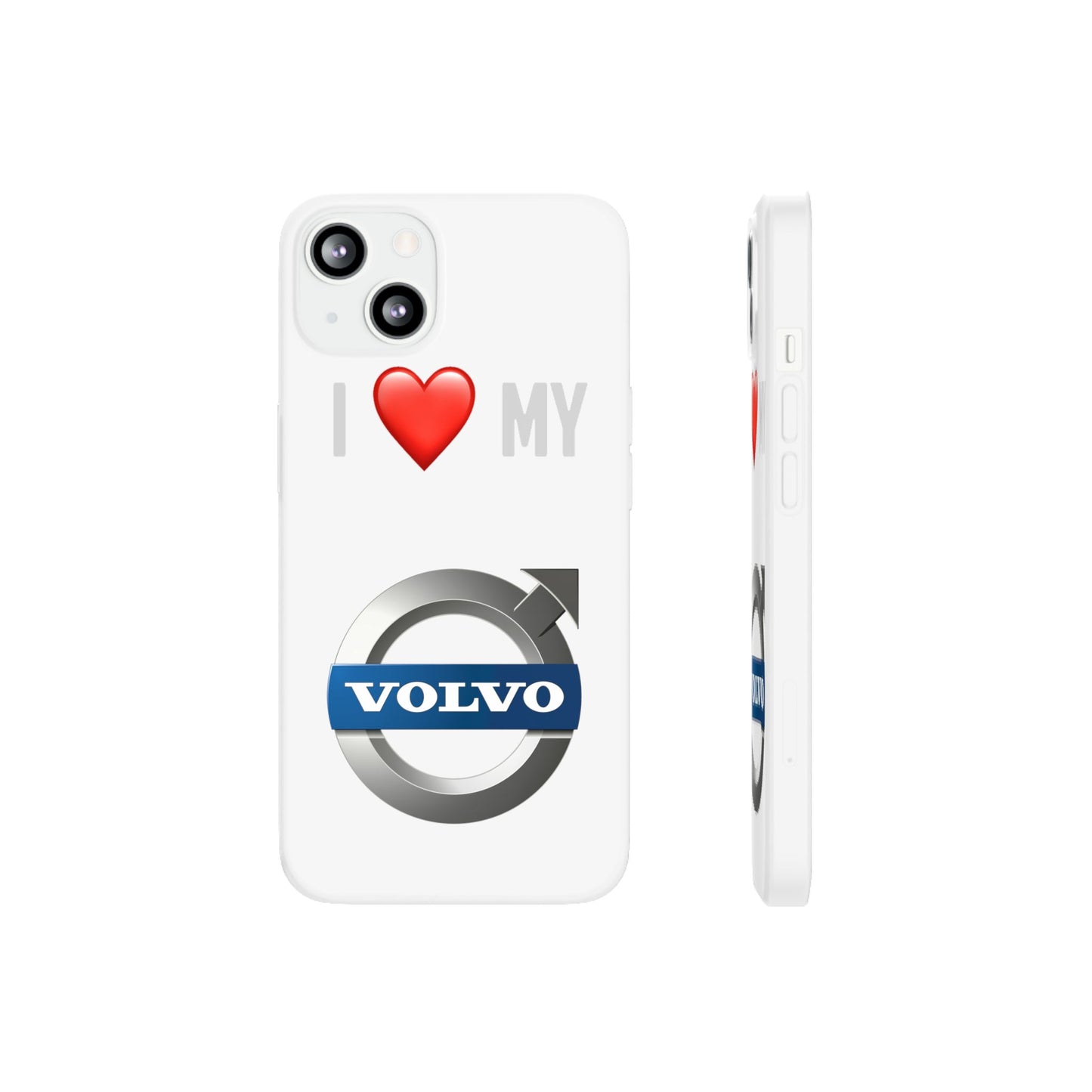 I  Love My Volvo Phone Case – Slim Flexible Protective Cover