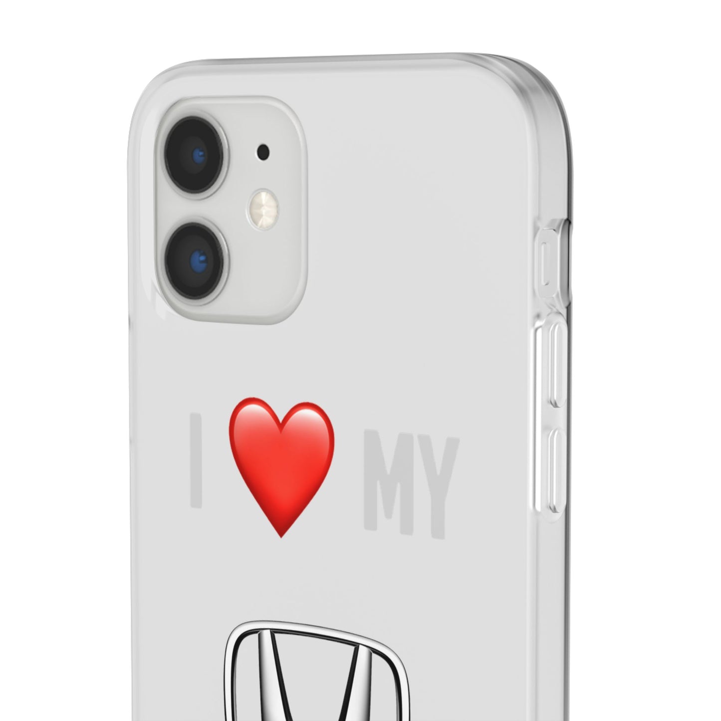 Honda Phone Case - Flexible And Frosted TPU Plastic I Love My Honda Phone Case