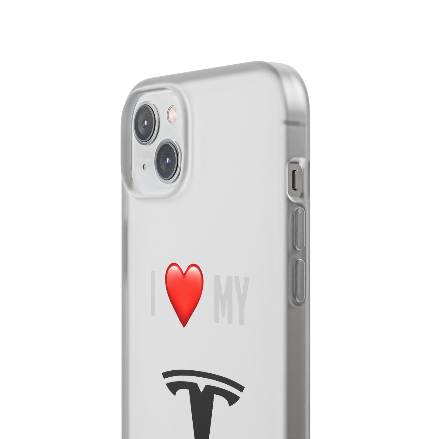 Tesla Phone Case - Flexible And Frosted TPU Plastic I Love My Tesla Phone Case