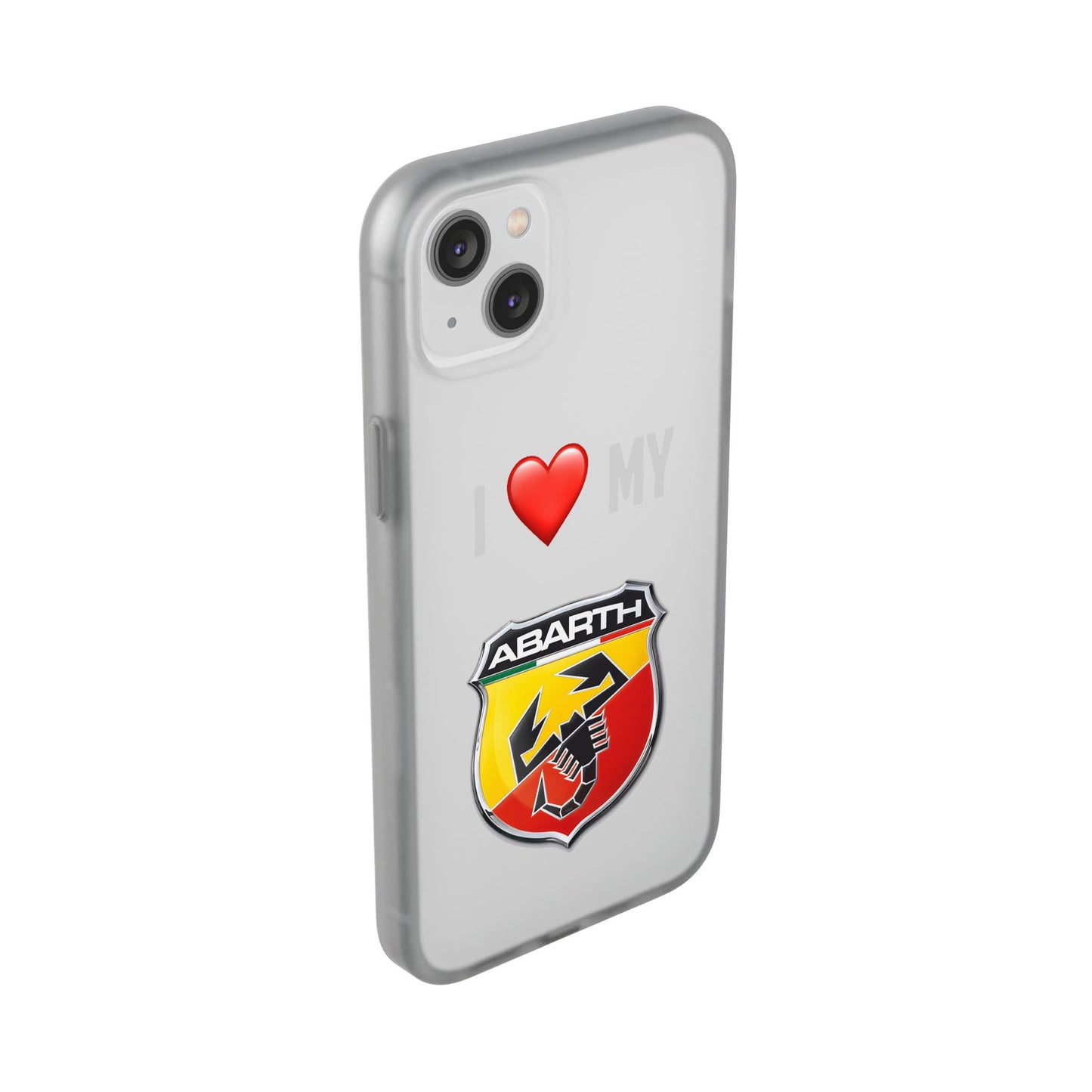 Abarth Phone Case - Flexible And Frosted TPU Plastic I Love My Abarth Phone Case