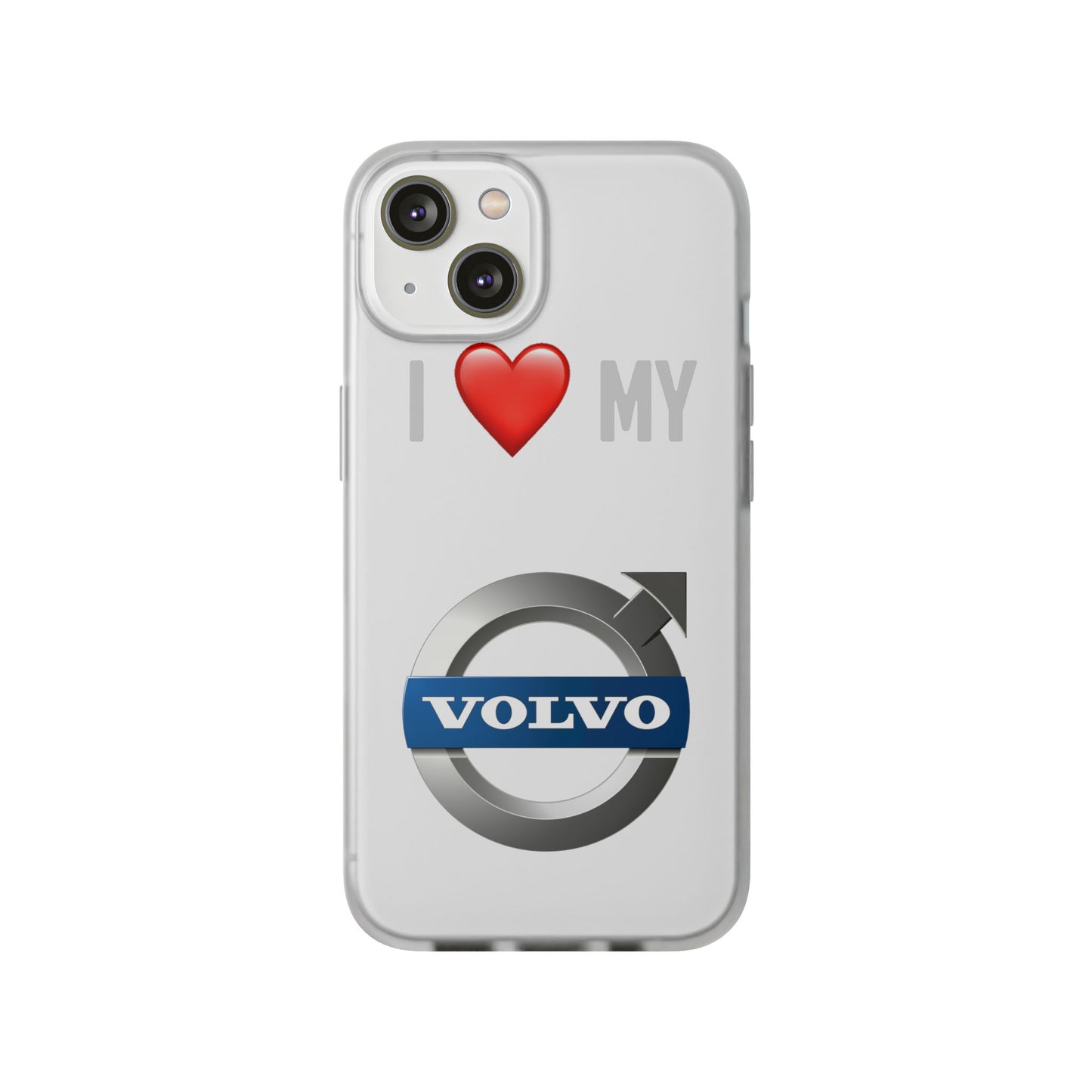 I  Love My Volvo Phone Case – Slim Flexible Protective Cover