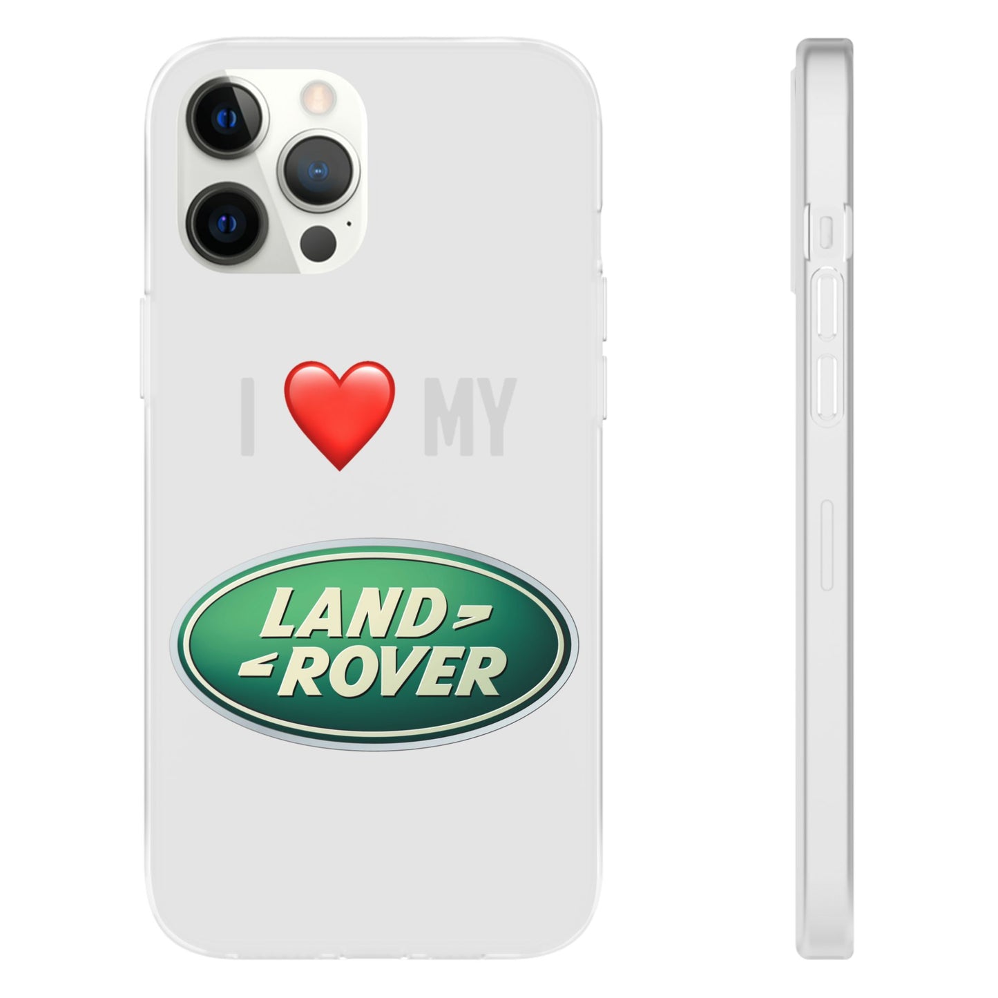 Land Rover Phone Case - Flexible And Frosted TPU Plastic I Love My Land Rover Phone Case