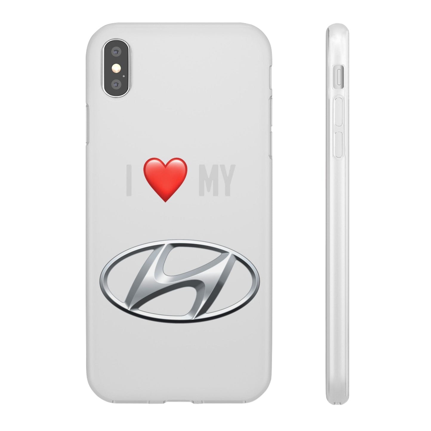 Hyundai Phone Case - Flexible And Frosted TPU Plastic I Love My Hyundai Phone Case