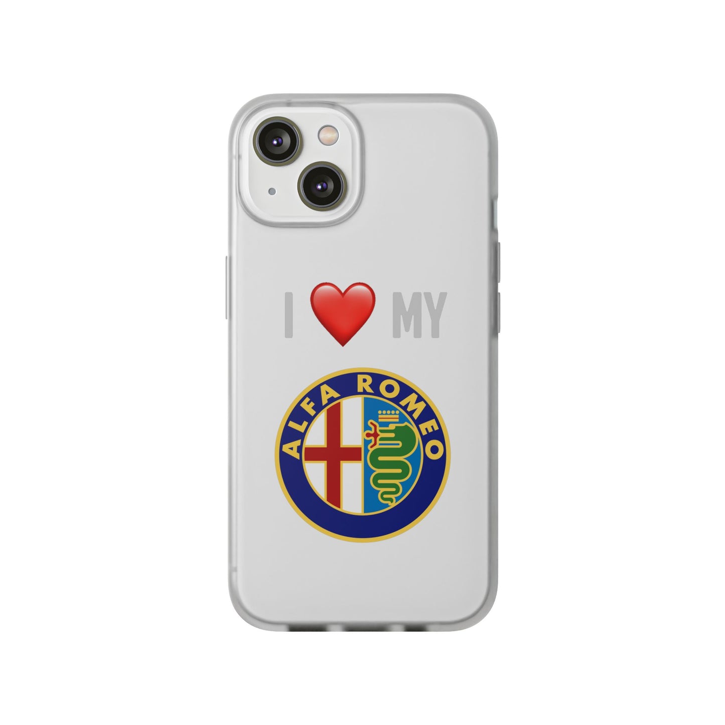 Alfa Romeo Phone Case - Flexible And Frosted TPU Plastic I Love My Alfa Romeo Phone Case