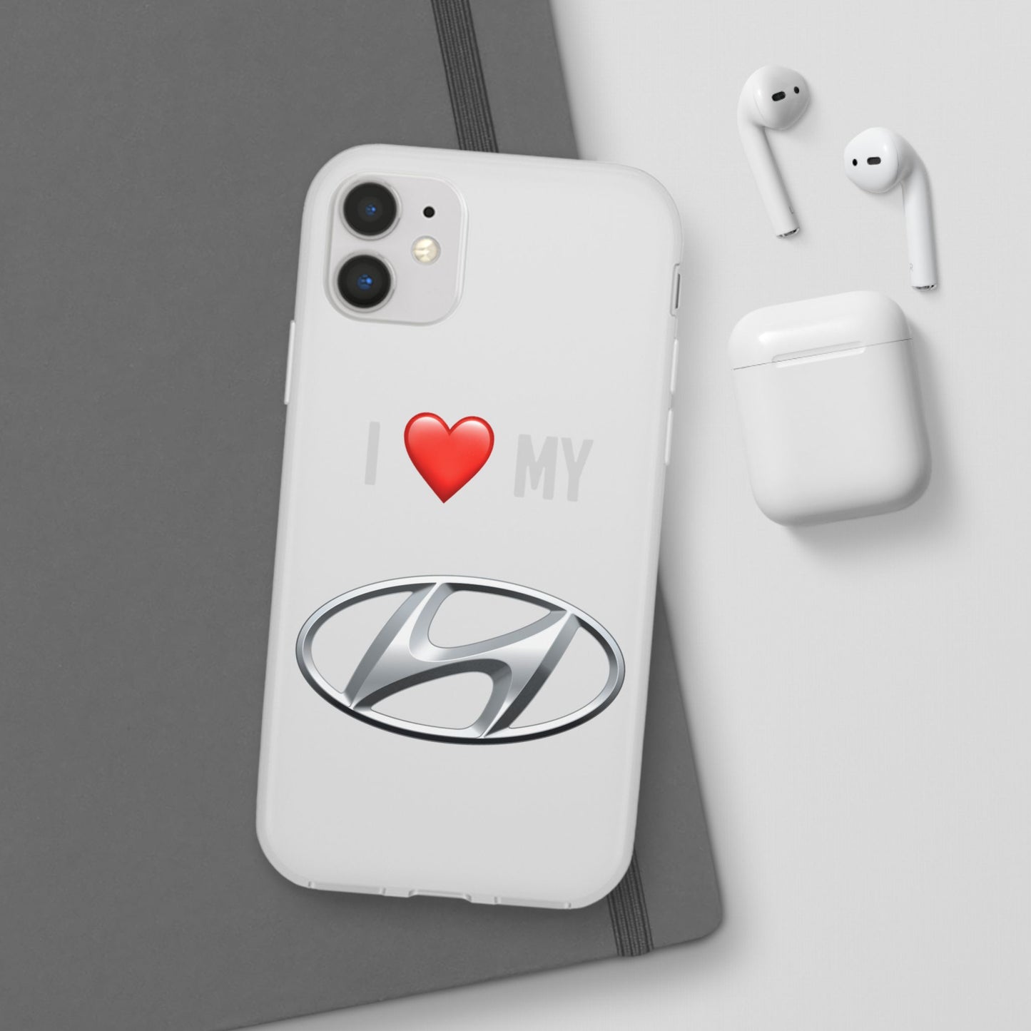 Hyundai Phone Case - Flexible And Frosted TPU Plastic I Love My Hyundai Phone Case