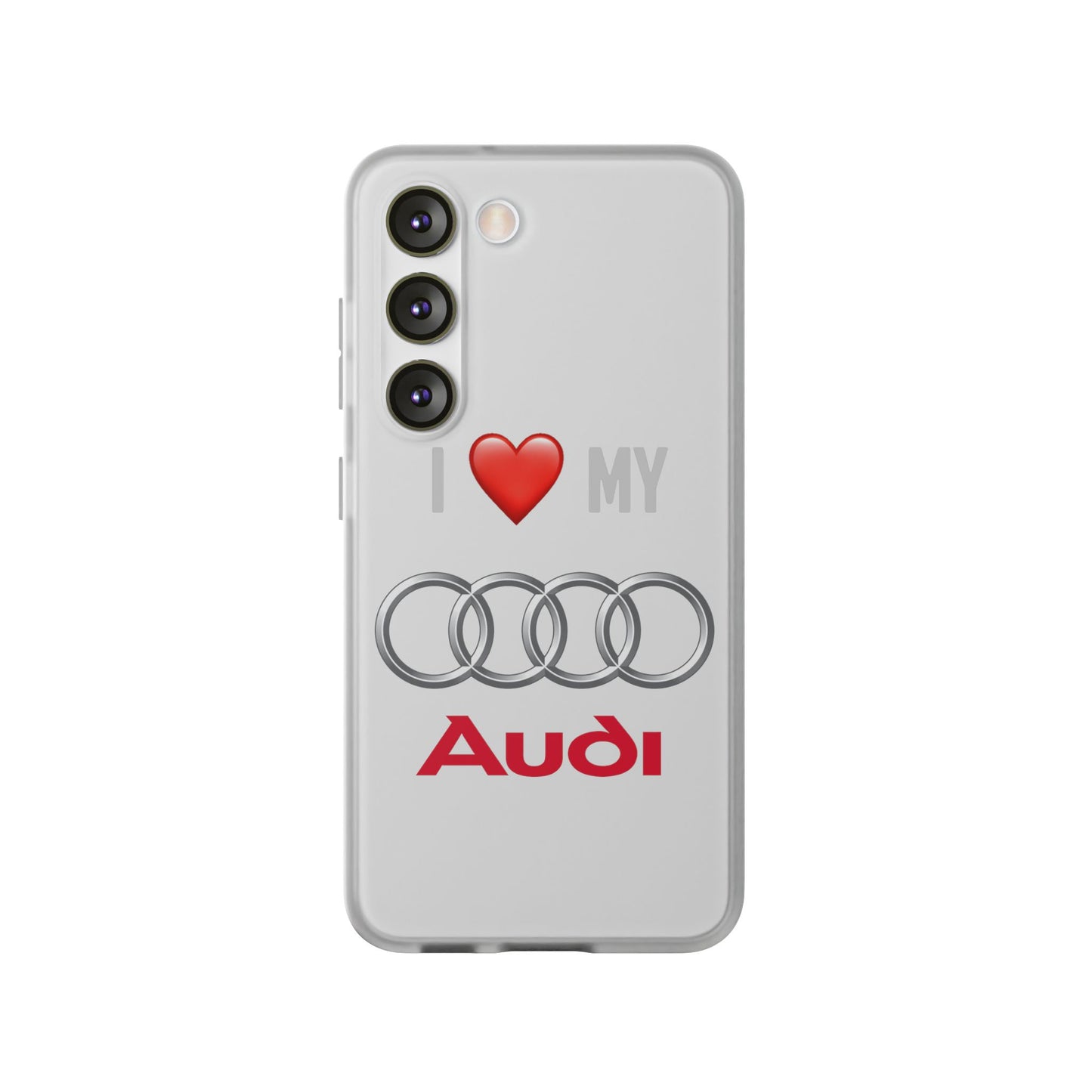 Audi Phone Case - Flexible And Frosted TPU Plastic I Love My Audi Phone Case