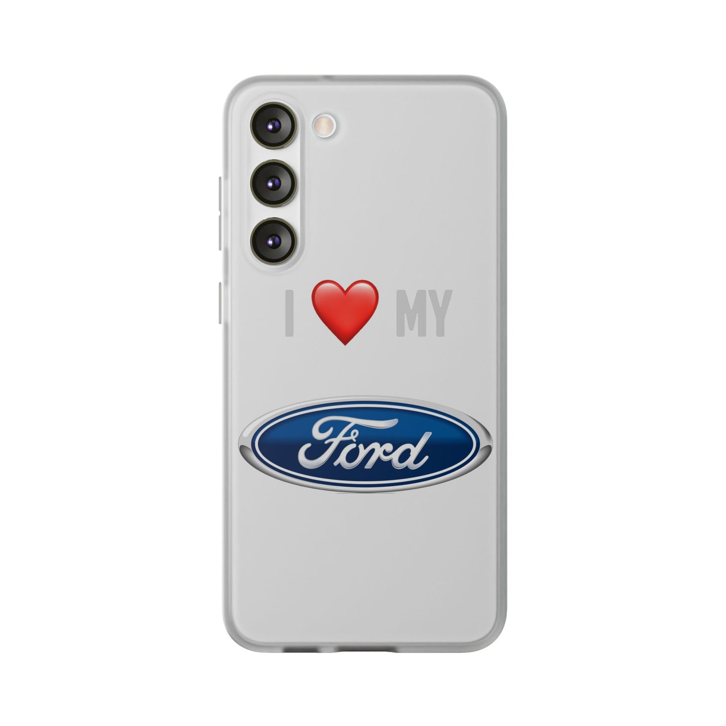 Ford Phone Case - Flexible And Frosted TPU Plastic I Love My Ford Phone Case