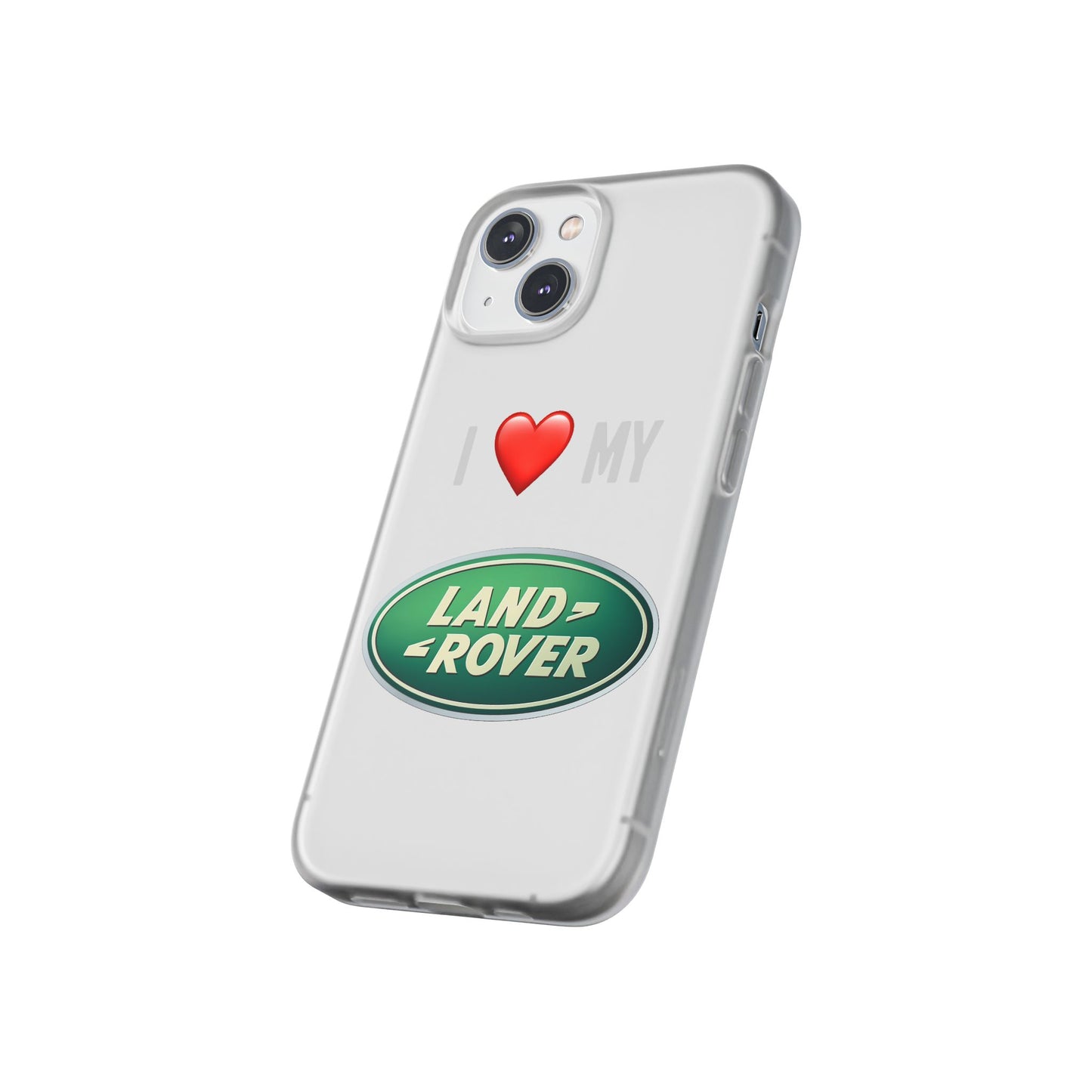 Land Rover Phone Case - Flexible And Frosted TPU Plastic I Love My Land Rover Phone Case