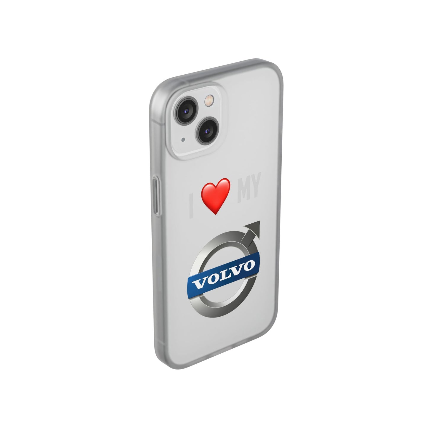 Volvo Phone Case - Flexible And Frosted TPU Plastic I Love My Volvo Phone Case