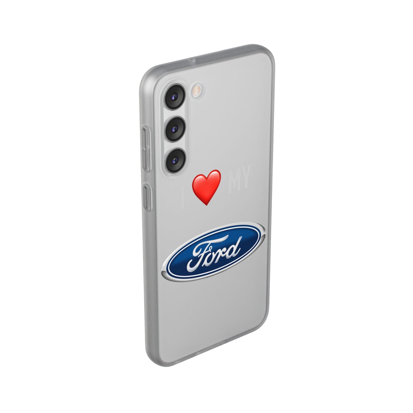 Ford Phone Case - Flexible And Frosted TPU Plastic I Love My Ford Phone Case