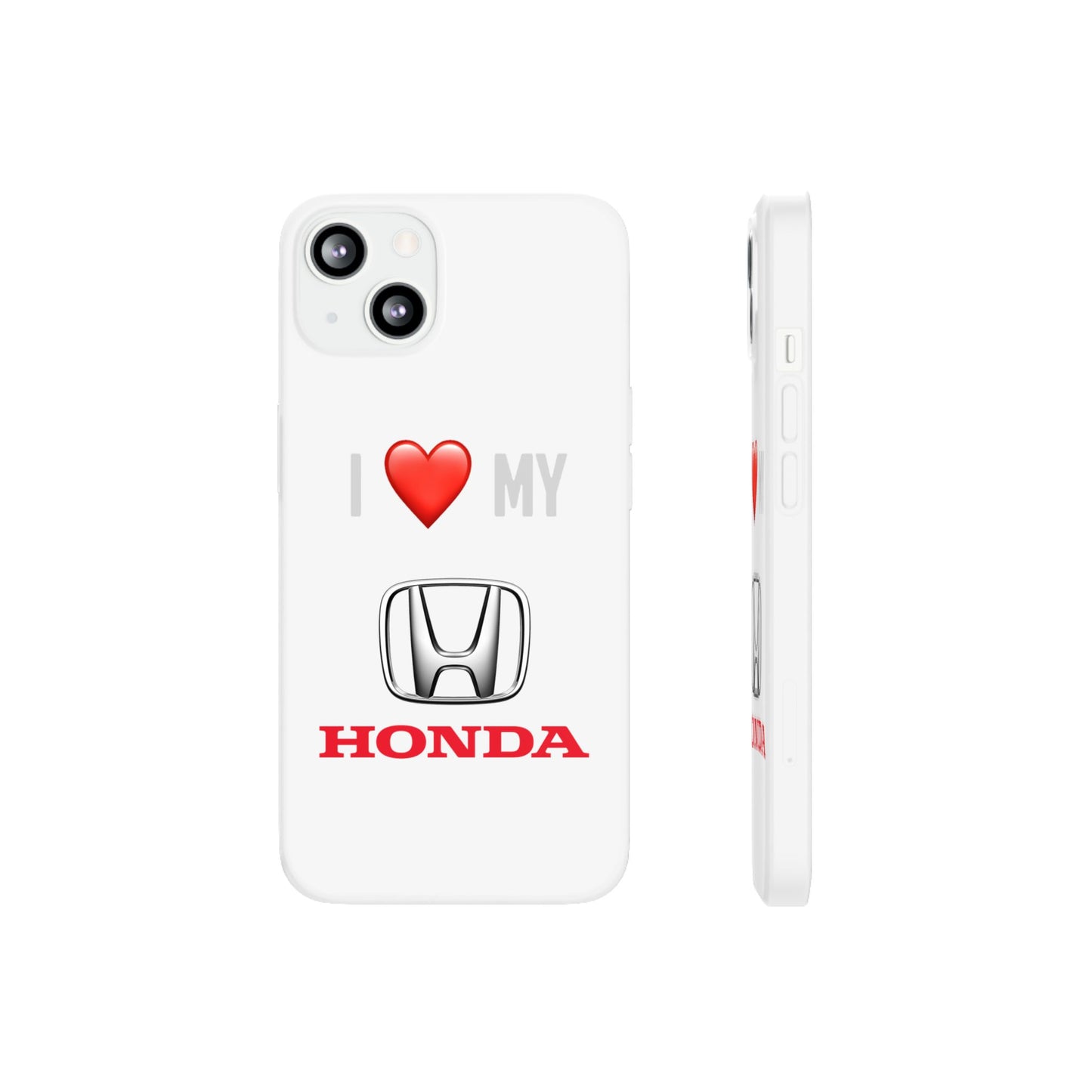 Honda Phone Case - Flexible And Frosted TPU Plastic I Love My Honda Phone Case
