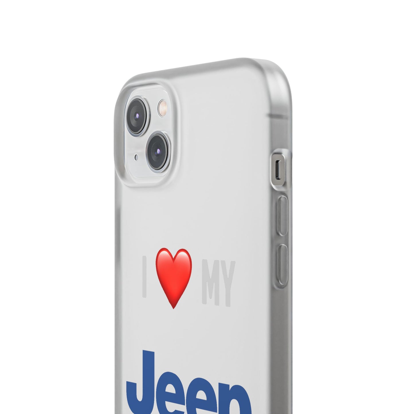 Jeep Phone Case - Flexible And Frosted TPU Plastic I Love My Jeep Phone Case