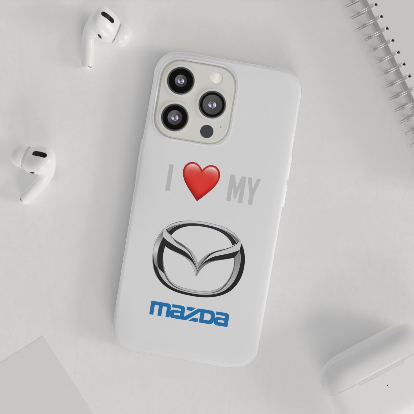 Mazda Phone Case - Flexible And Frosted TPU Plastic I Love My Mazda Phone Case