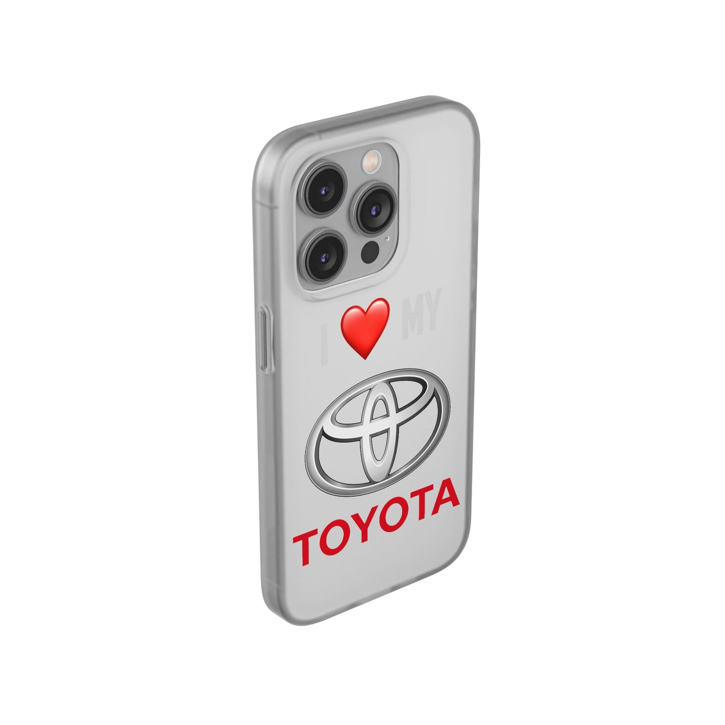 Toyota Phone Case - Flexible And Frosted TPU Plastic I Love My Toyota Phone Case