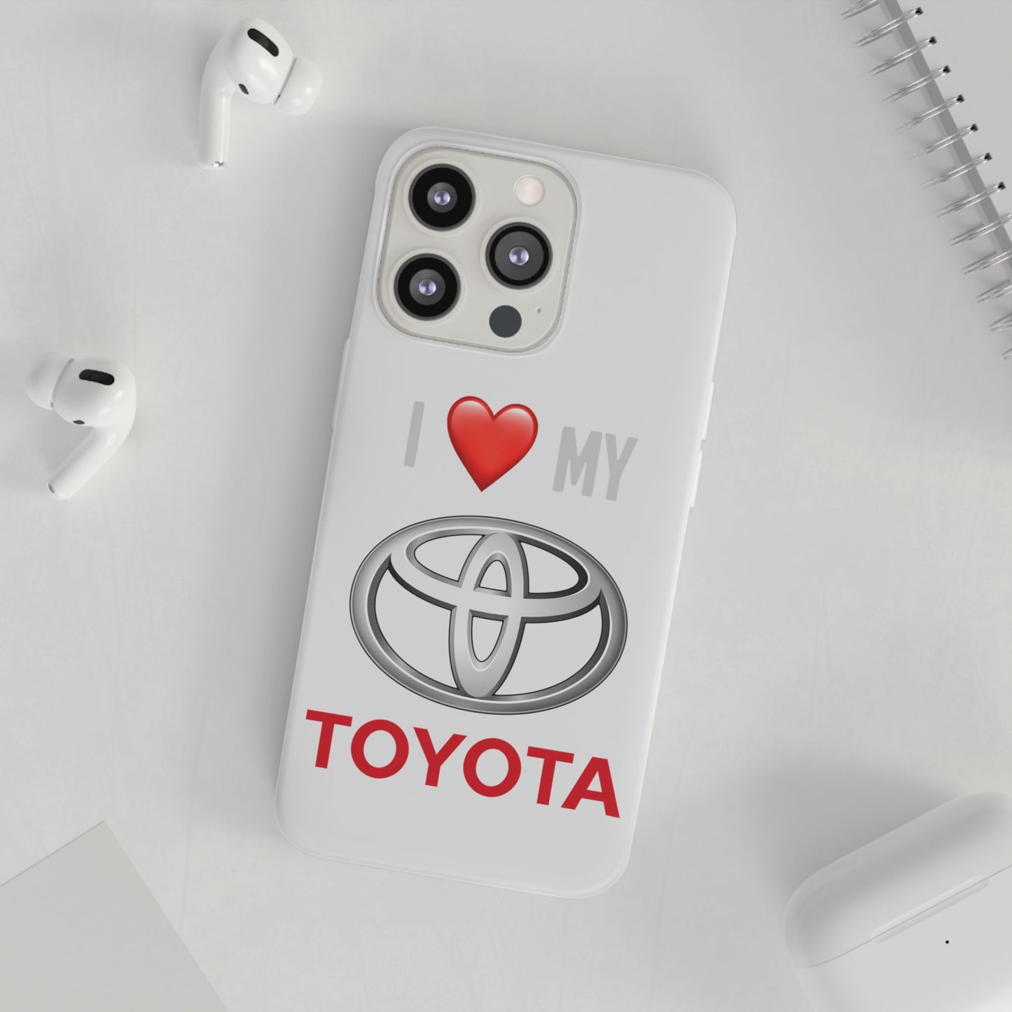 Toyota Phone Case - Flexible And Frosted TPU Plastic I Love My Toyota Phone Case