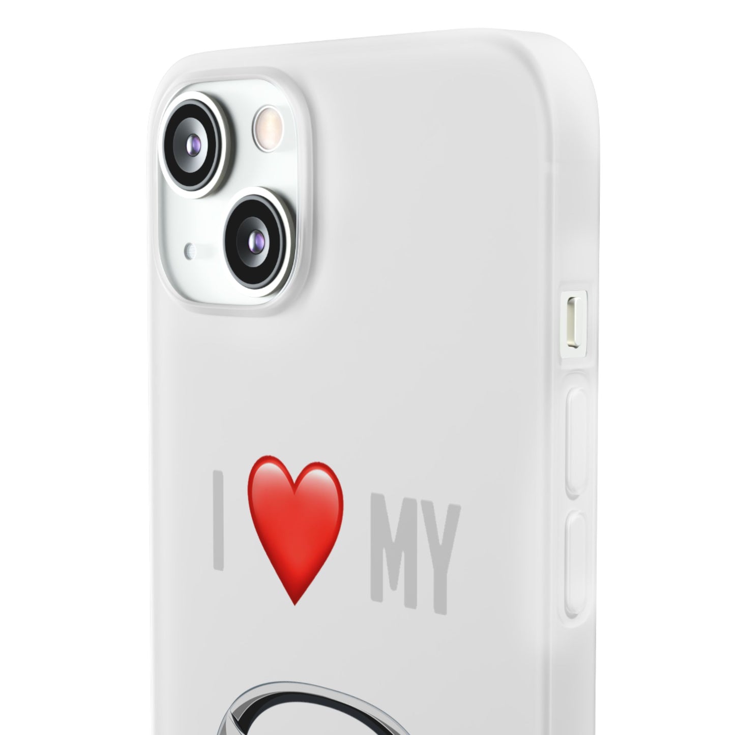 Mazda Phone Case - Flexible And Frosted TPU Plastic I Love My Mazda Phone Case