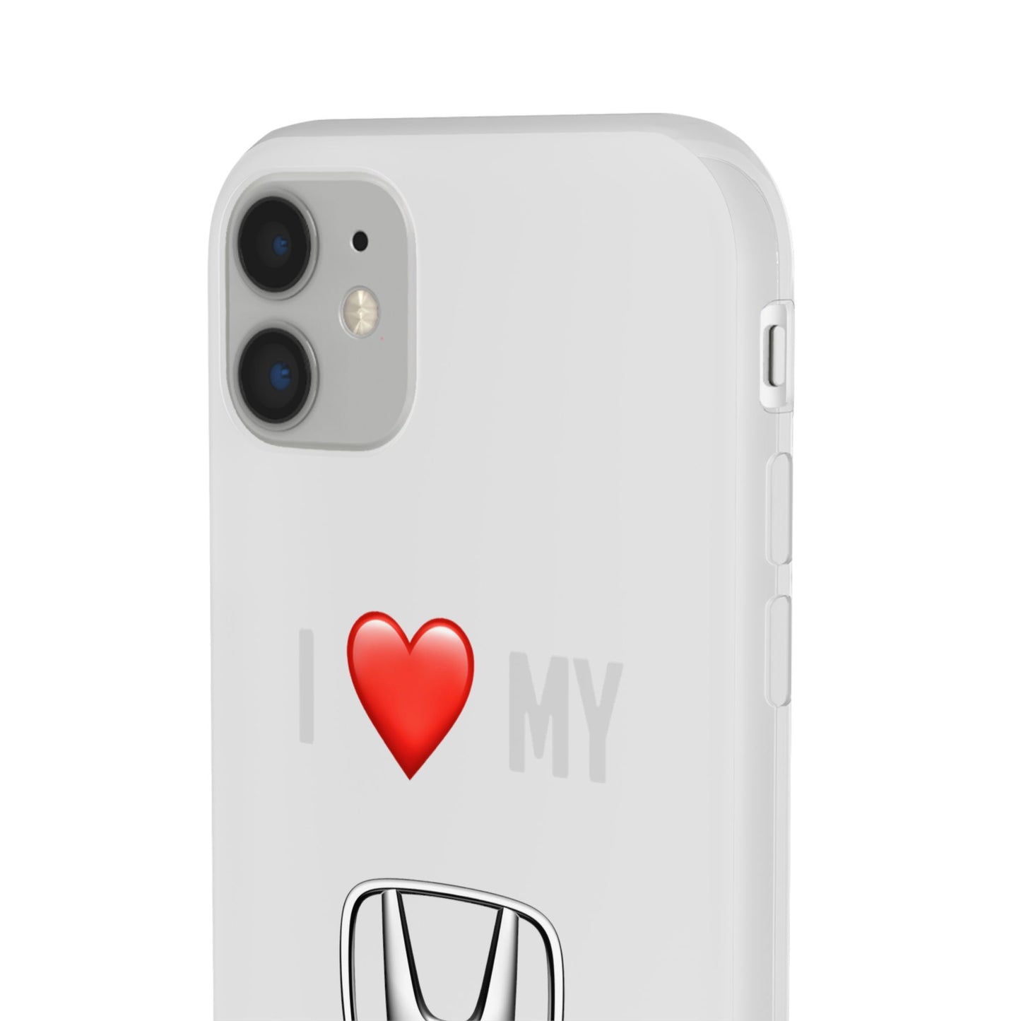 Honda Phone Case - Flexible And Frosted TPU Plastic I Love My Honda Phone Case