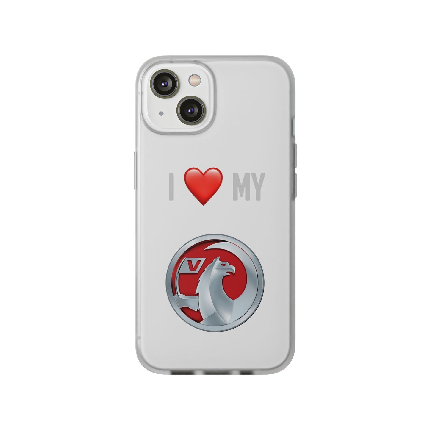 Vauxhall Phone Case - Flexible And Frosted TPU Plastic I Love My Vauxhall Phone Case