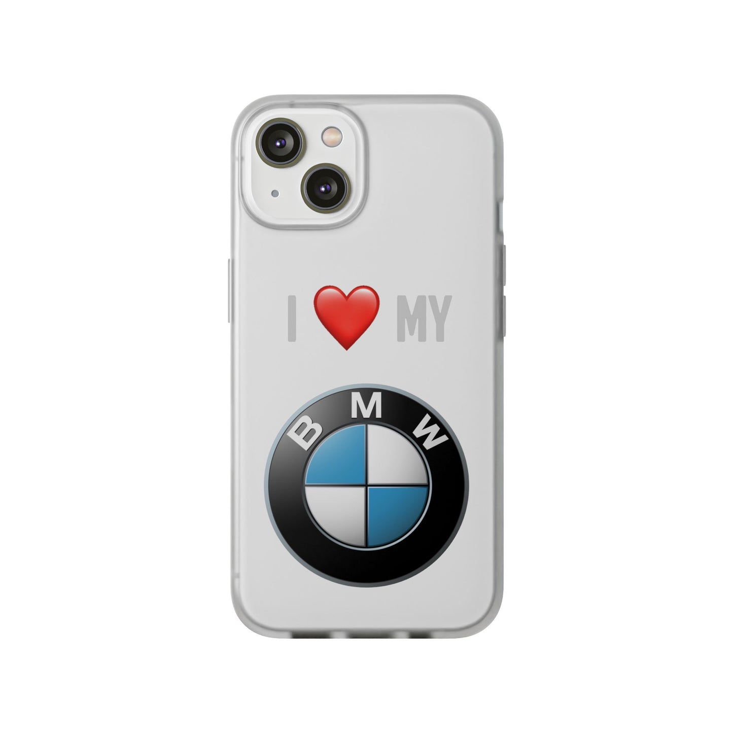 BMW Phone Case - Flexible And Frosted TPU Plastic I Love My BMW Phone Case