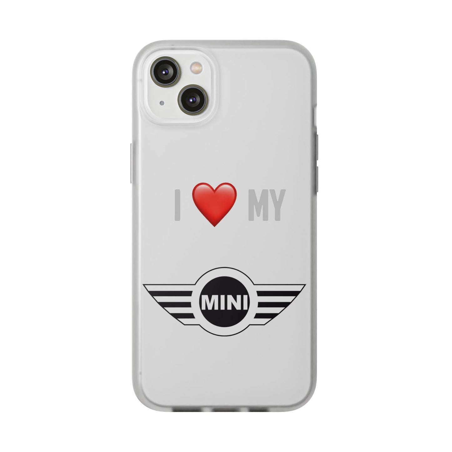 Mini Phone Case - Flexible And Frosted TPU Plastic I Love My Mini Phone Case
