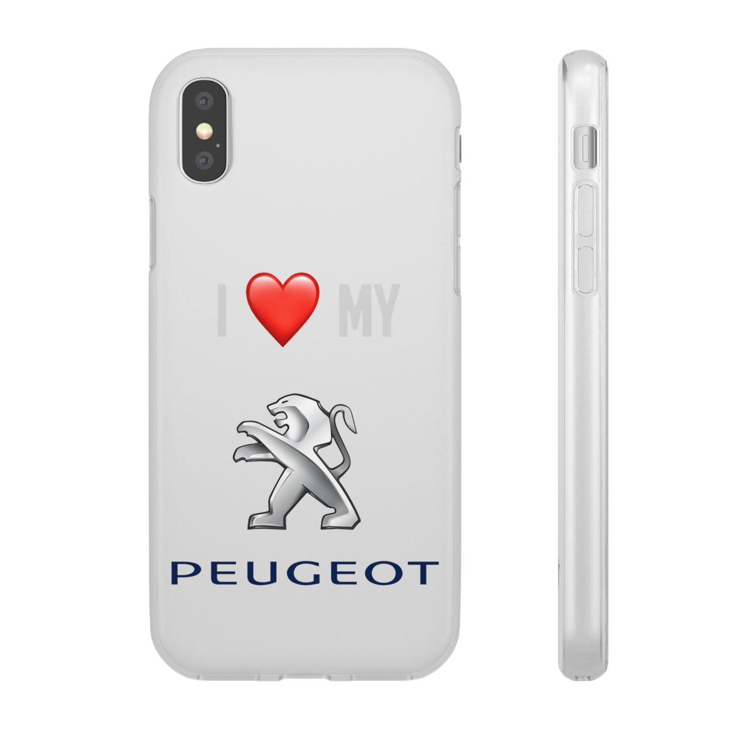 Peugeot Phone Case - Flexible And Frosted TPU Plastic I Love My Peugeot Phone Case